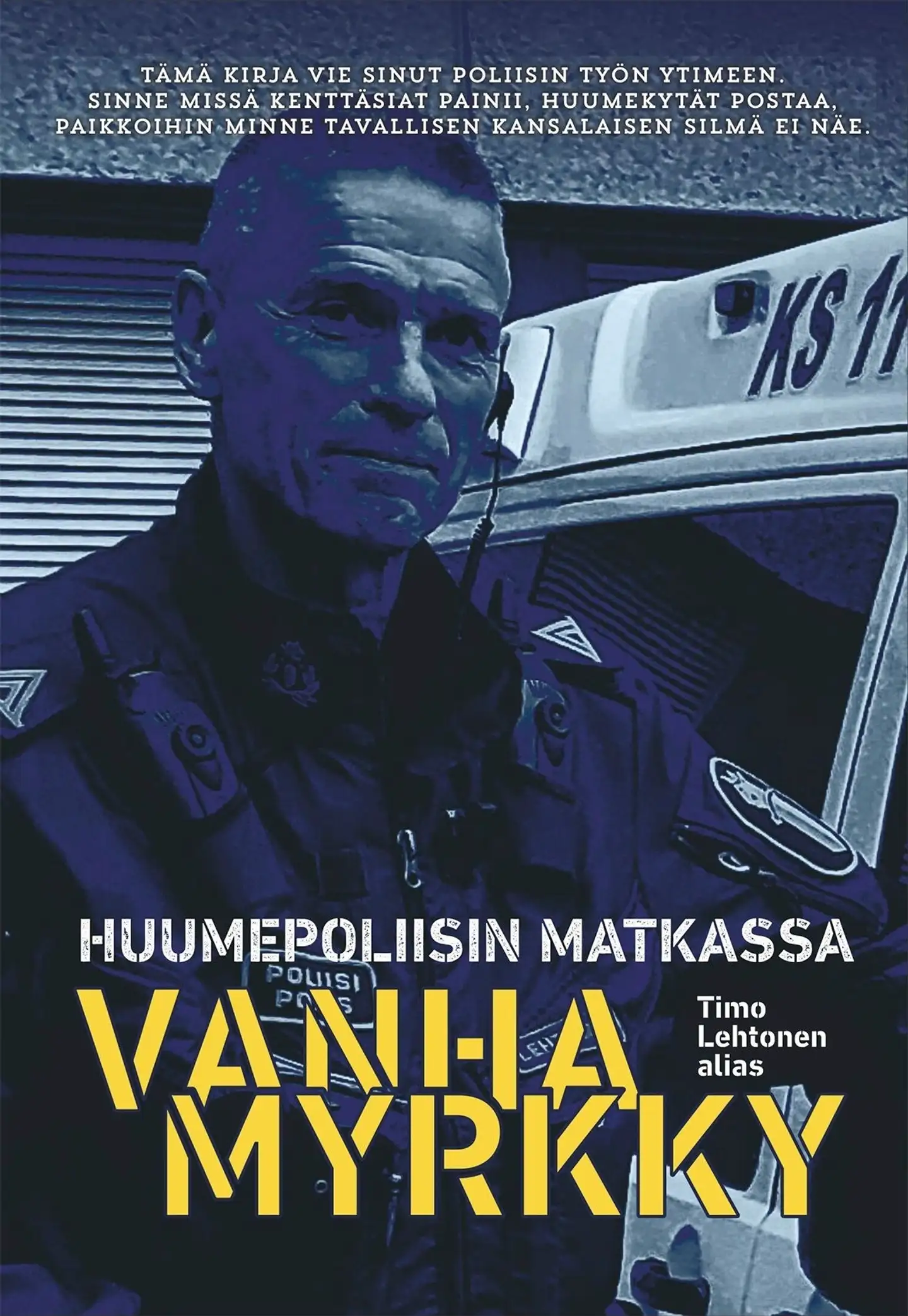 Lehtonen, Huumepoliisin matkassa - Vanhamyrkky