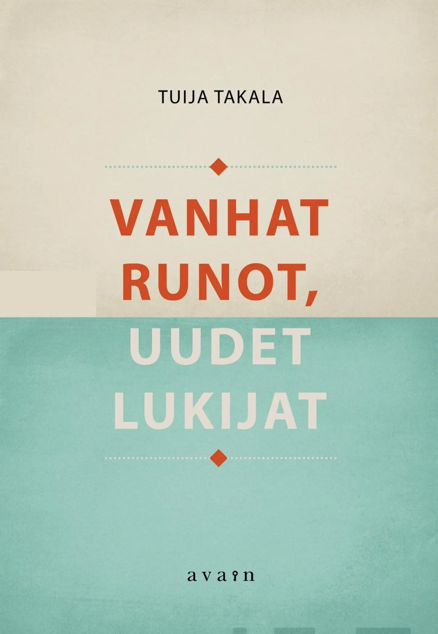 Takala, Vanhat runot, uudet lukijat