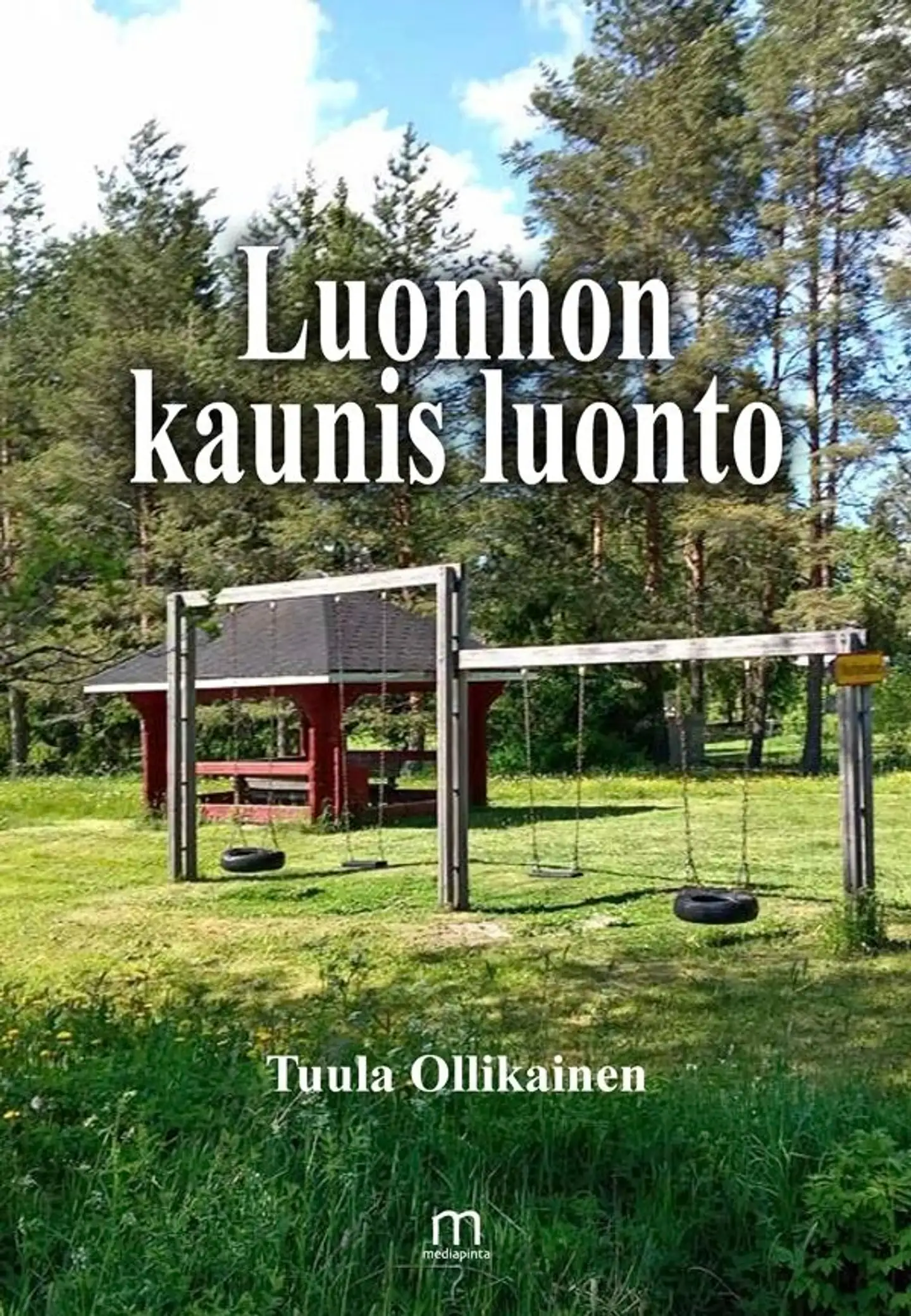 Ollikainen Tuula, Luonnon kaunis luonto