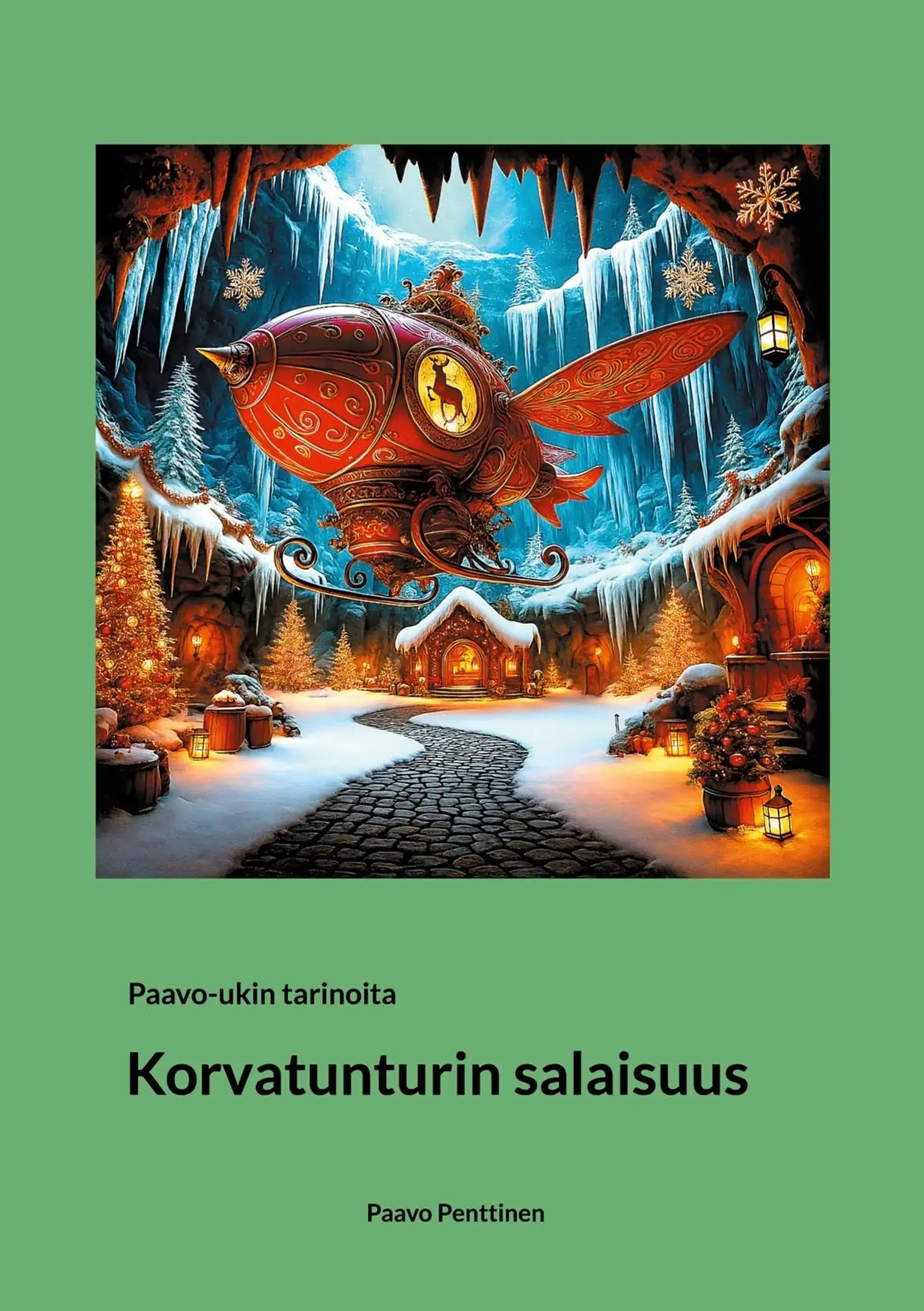Penttinen, Korvatunturin salaisuus - Paavo-ukin tarinoita
