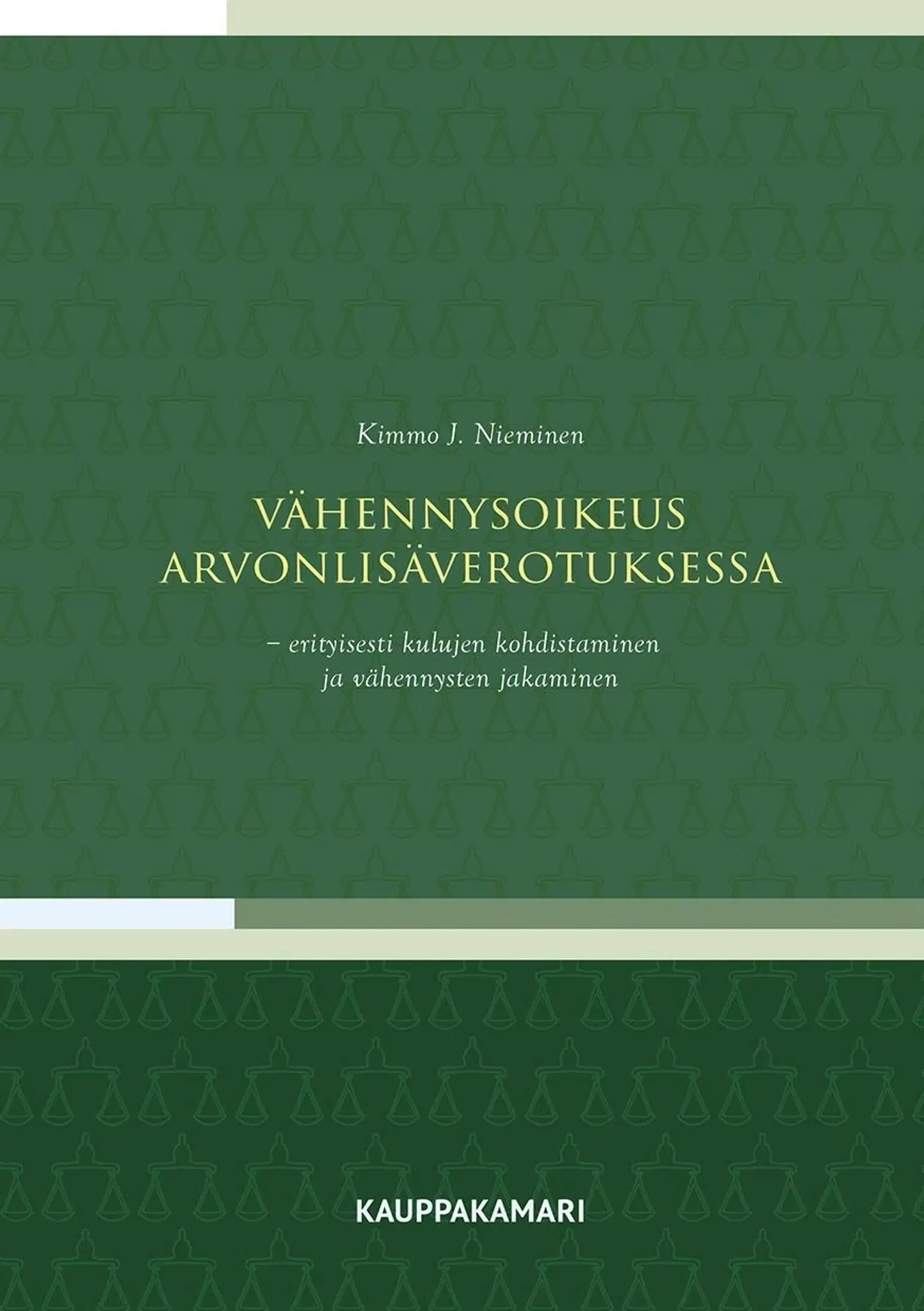 Nieminen, Vähennysoikeus arvonlisäverotuksessa - Erityisesti kulujen kohdistaminen ja vähennysten jakaminen