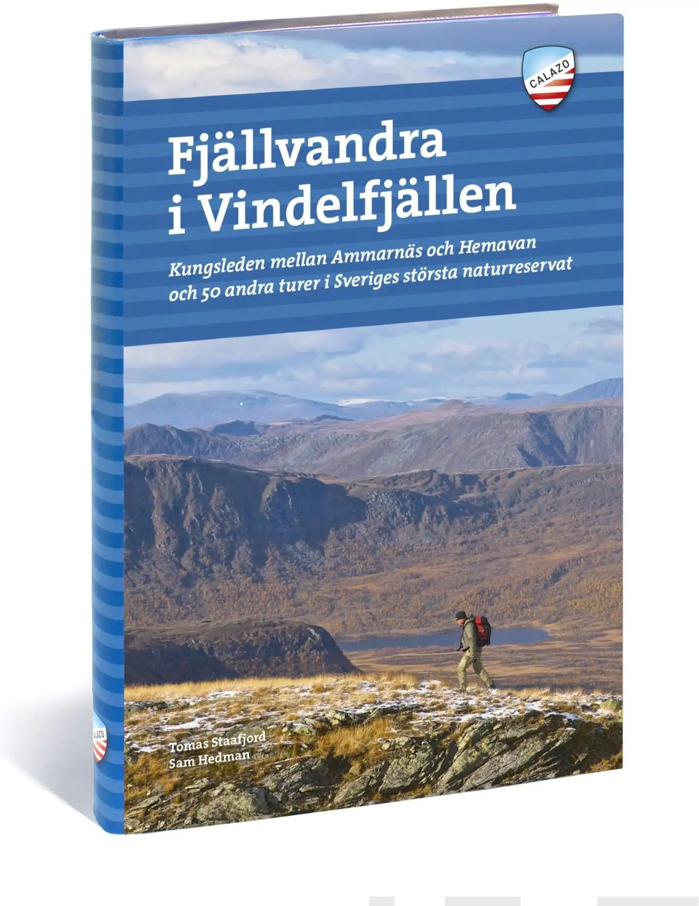 Staafjord, Fjällvandra i Vindelfjällen - Kungsleden mellan Ammarnäs och Hemavan och 50 andra turer i Sveriges största naturreservat