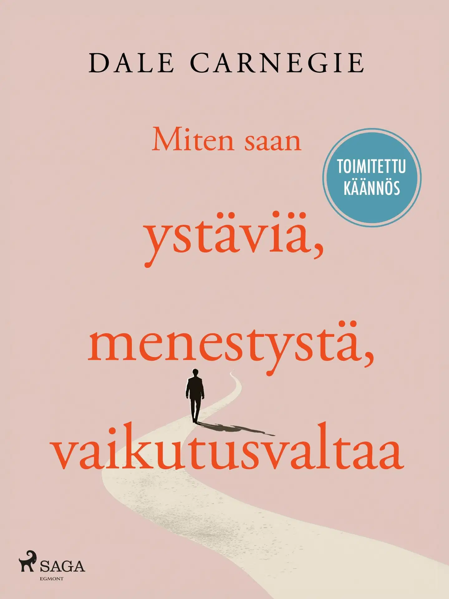 Carnegie, Miten saan ystäviä, menestystä, vaikutusvaltaa