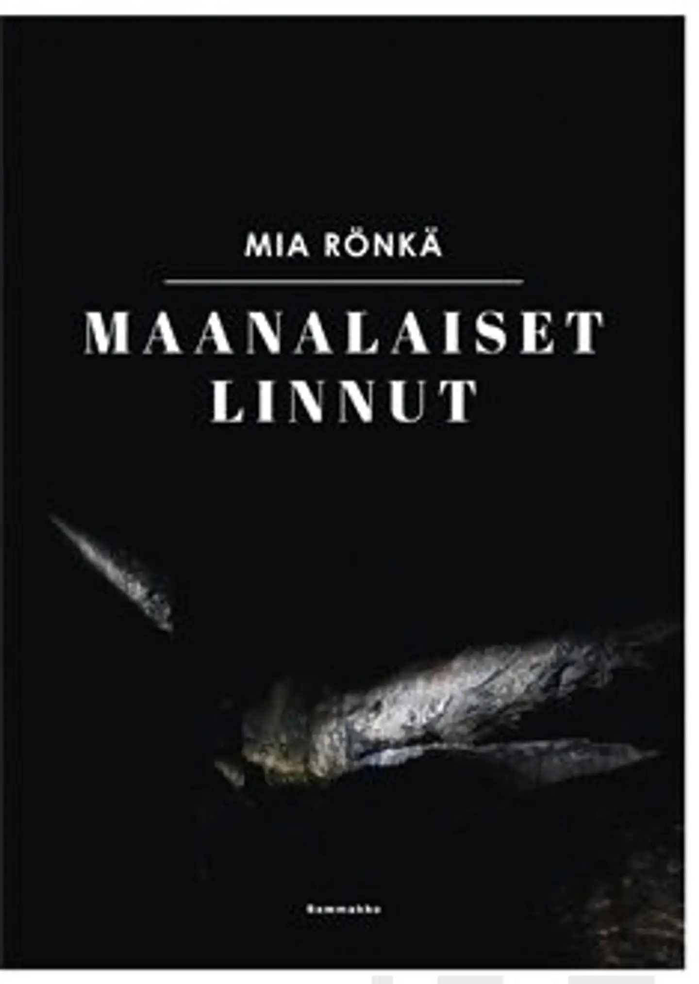 Rönkä, Maanalaiset linnut - Runoja