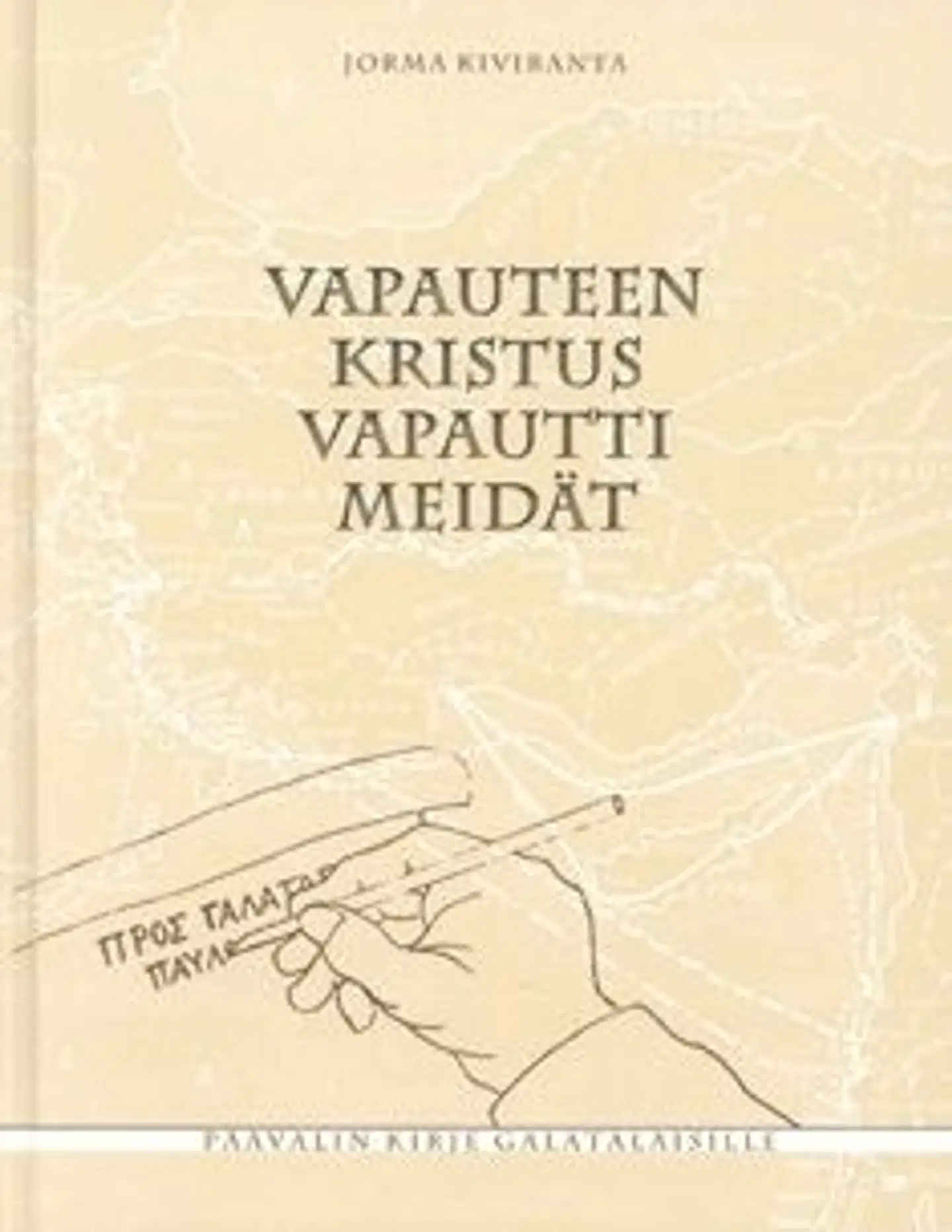 Kiviranta, Vapauteen Kristus vapautti meidät - Paavalin kirje galataisille