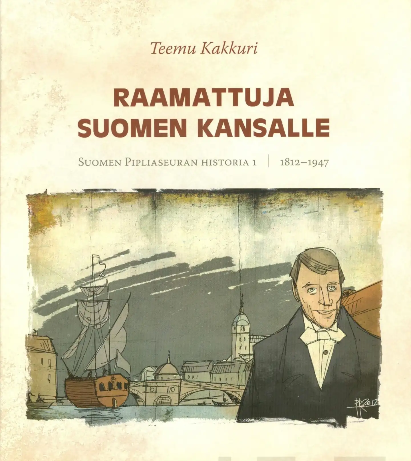 Kakkuri, Raamattuja Suomen kansalle - Suomen Pipliaseuran historia 1 : 1812-1947