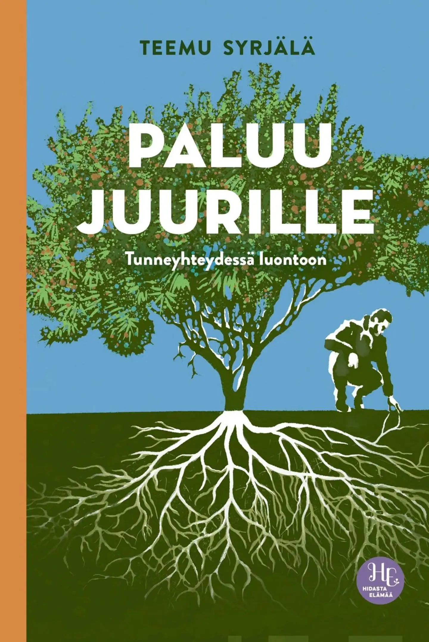 Syrjälä, Paluu juurille - Tunneyhteydessä luontoon