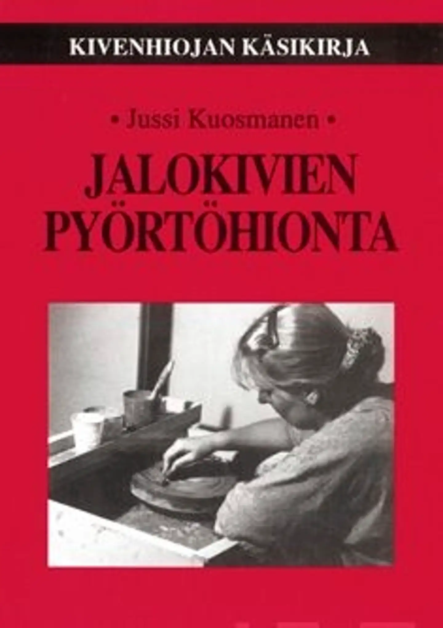 Kuosmanen, Jalokivien pyörtöhionta - kivenhiojan käsikirja