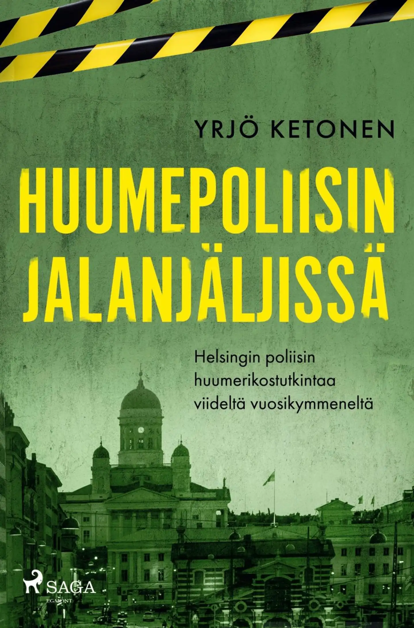 Ketonen, Huumepoliisin jalanjäljissä: Helsingin poliisin huumerikostutkintaa viideltä vuosikymmeneltä