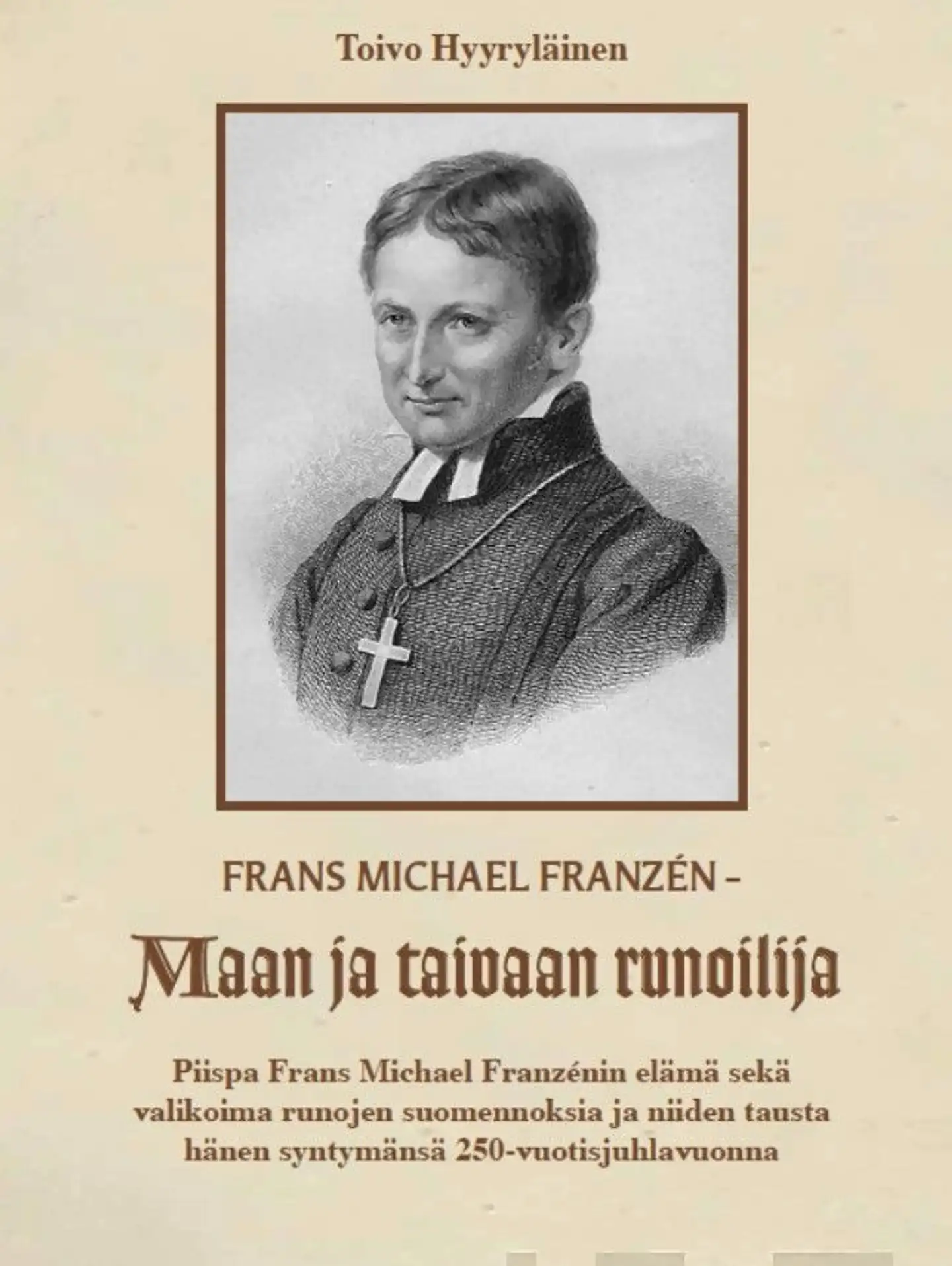 Hyyryläinen, Frans Michael Franzén - Maan ja taivaan runoilija