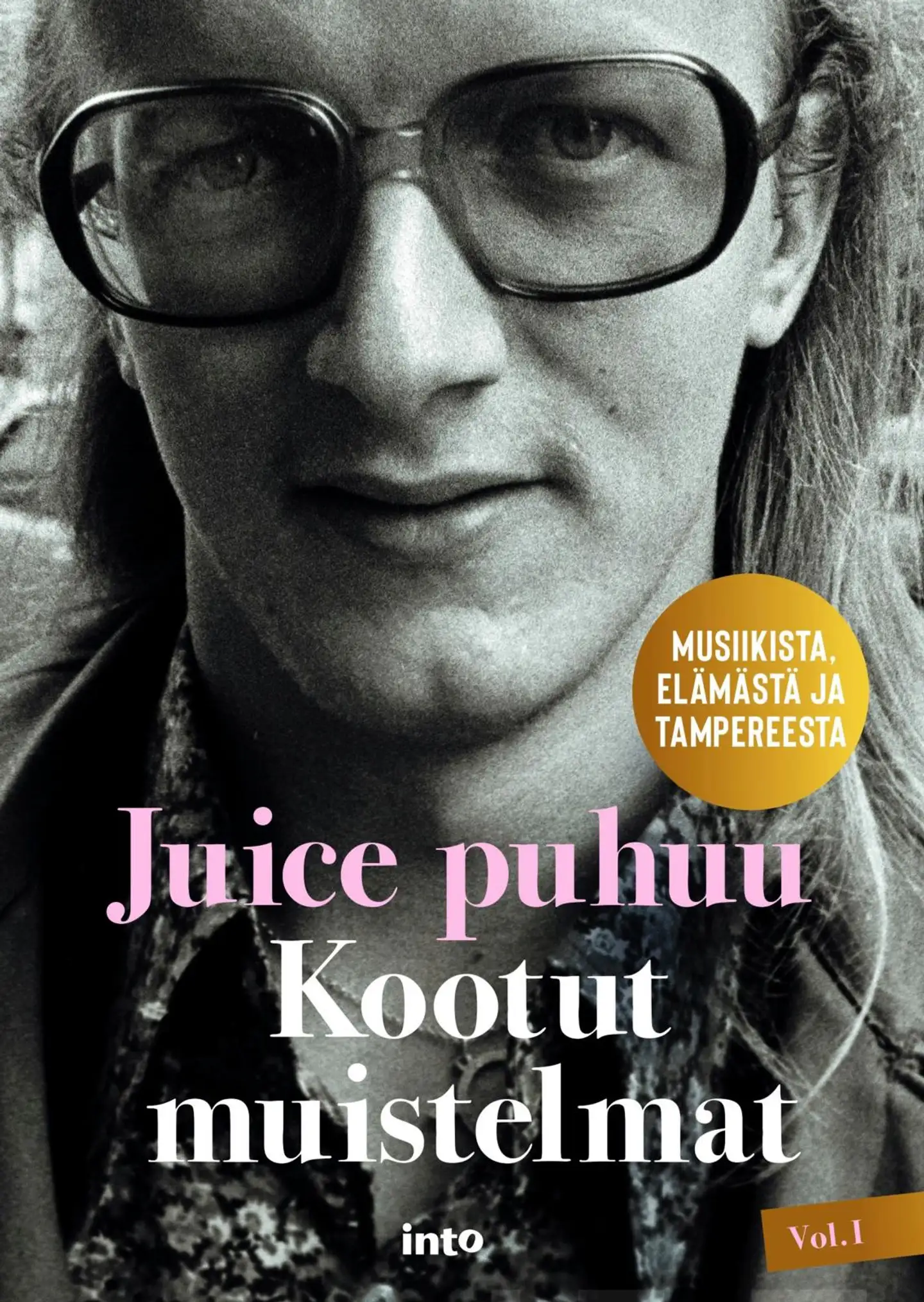 Lipponen, Juice puhuu - Kootut muistelmat Vol I