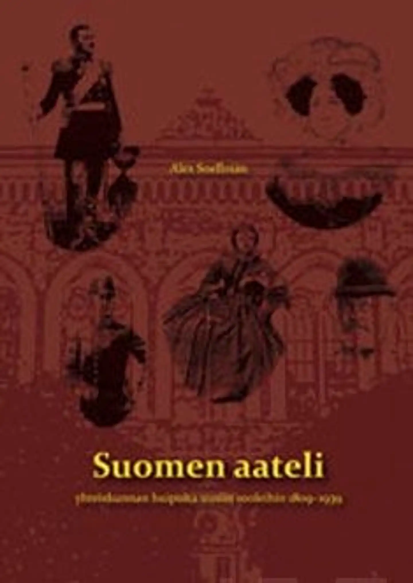 Snellman, Suomen aateli - yhteiskunnan huipulta uusiin rooleihin 1809-1939