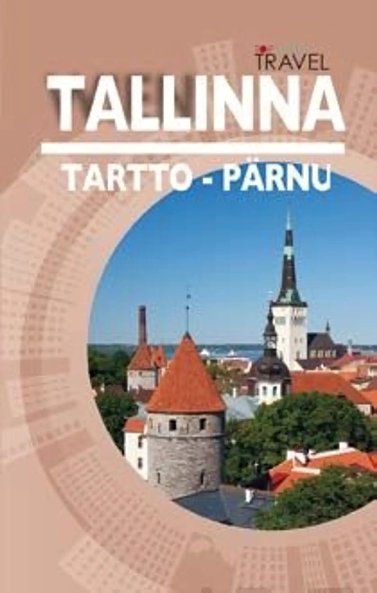 Tallinna, Tartto ja Pärnu