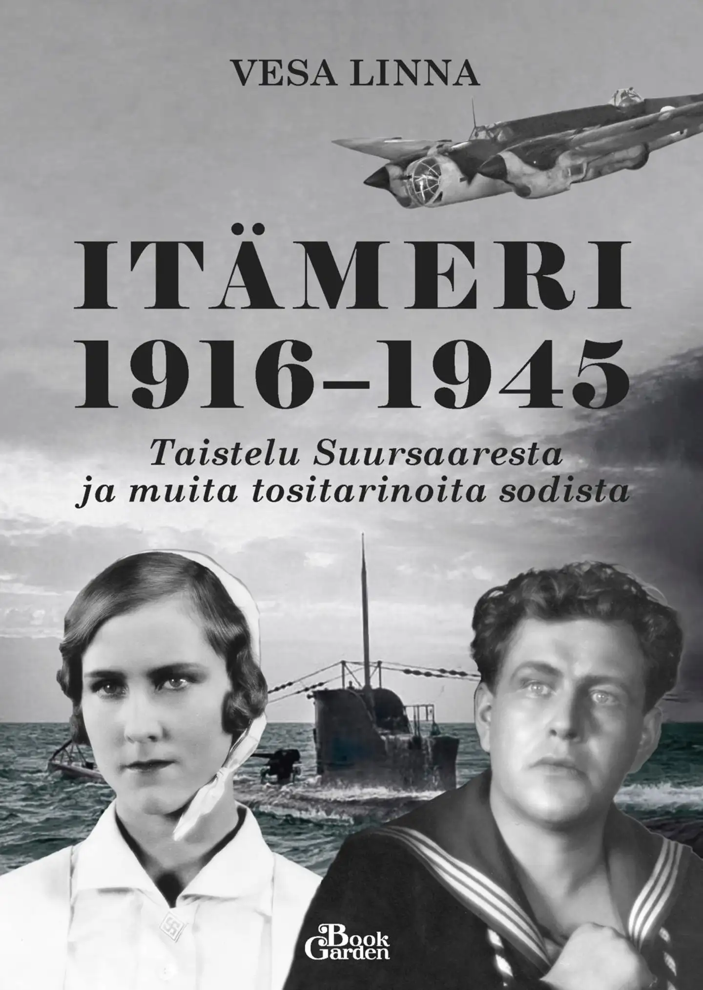 Linna, Itämeri 1916–1945 - Taistelu Suursaaresta ja muita tositarinoita sodista