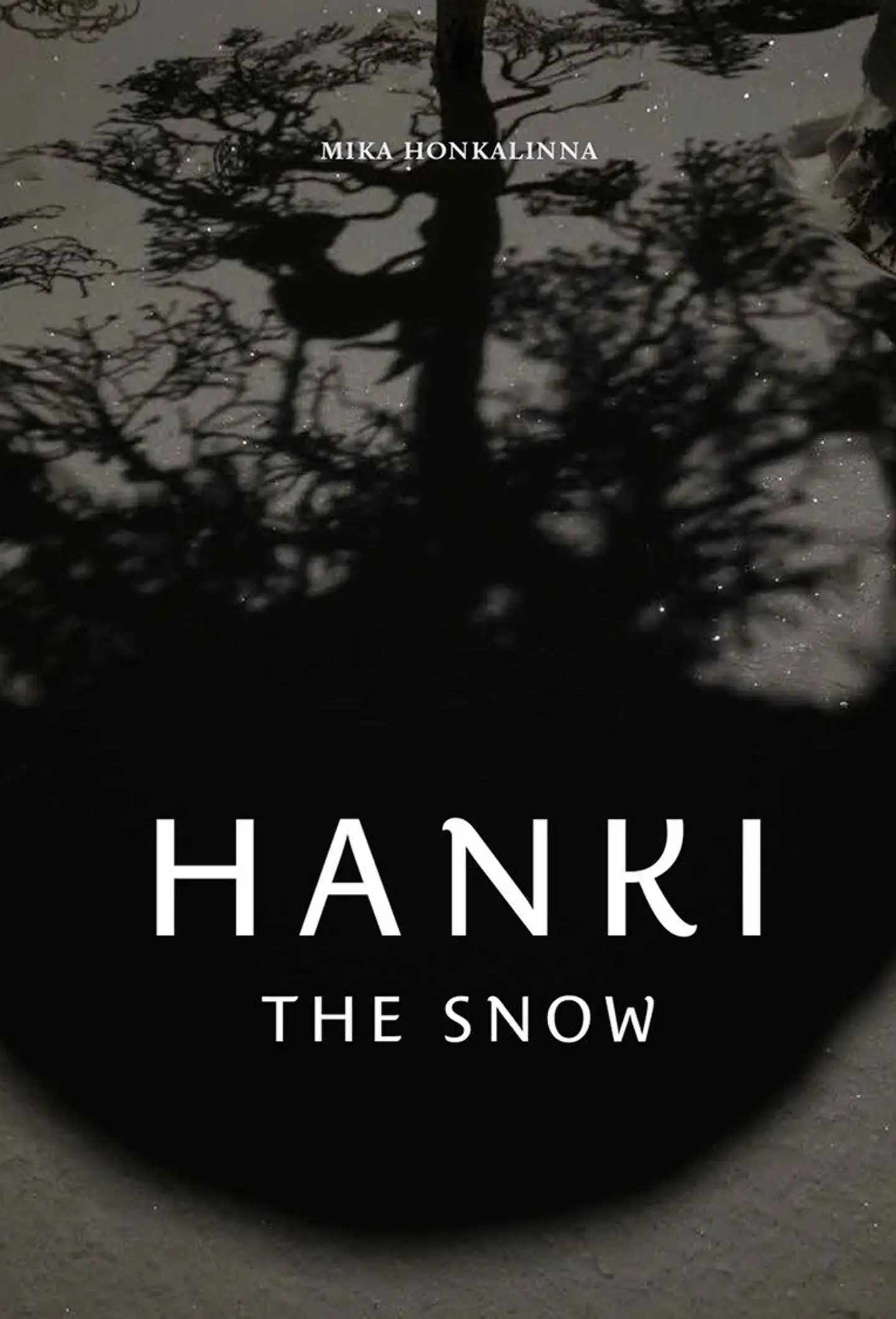 Honkalinna Mika, Hanki - The Snow
