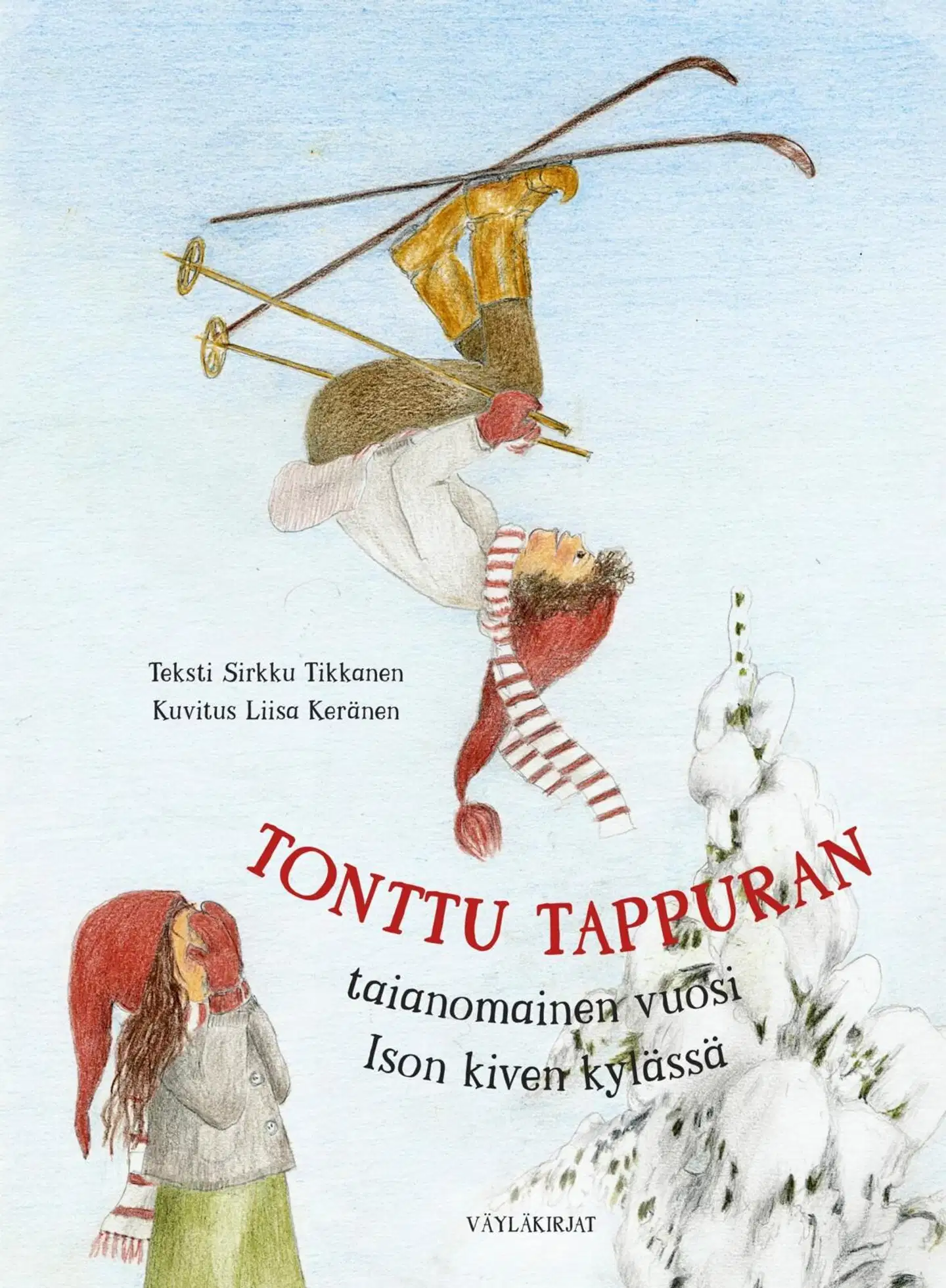 Tikkanen, Tonttu Tappuran taianomainen vuosi Ison kiven kylässä