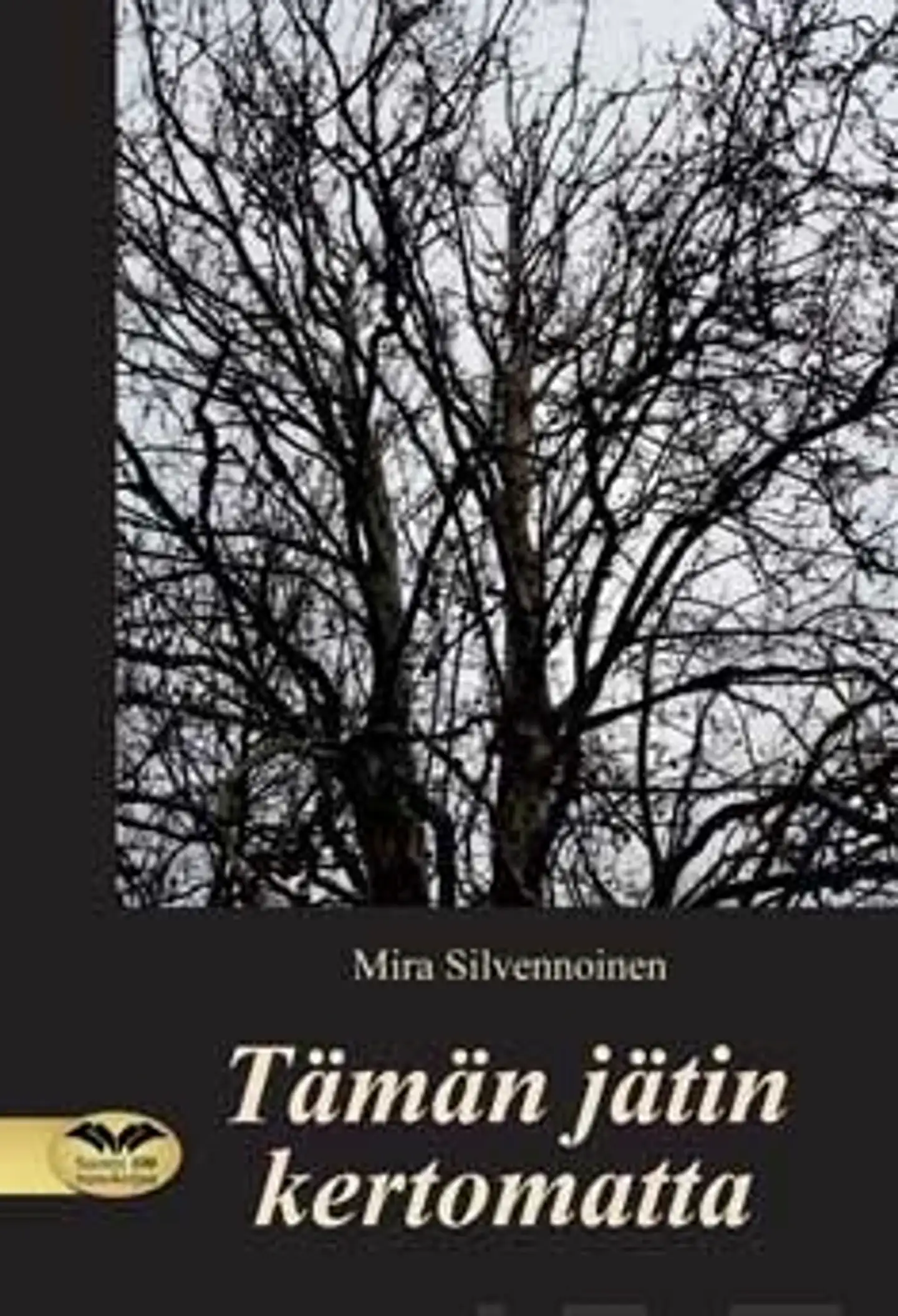 Silvennoinen, Tämän jätin kertomatta