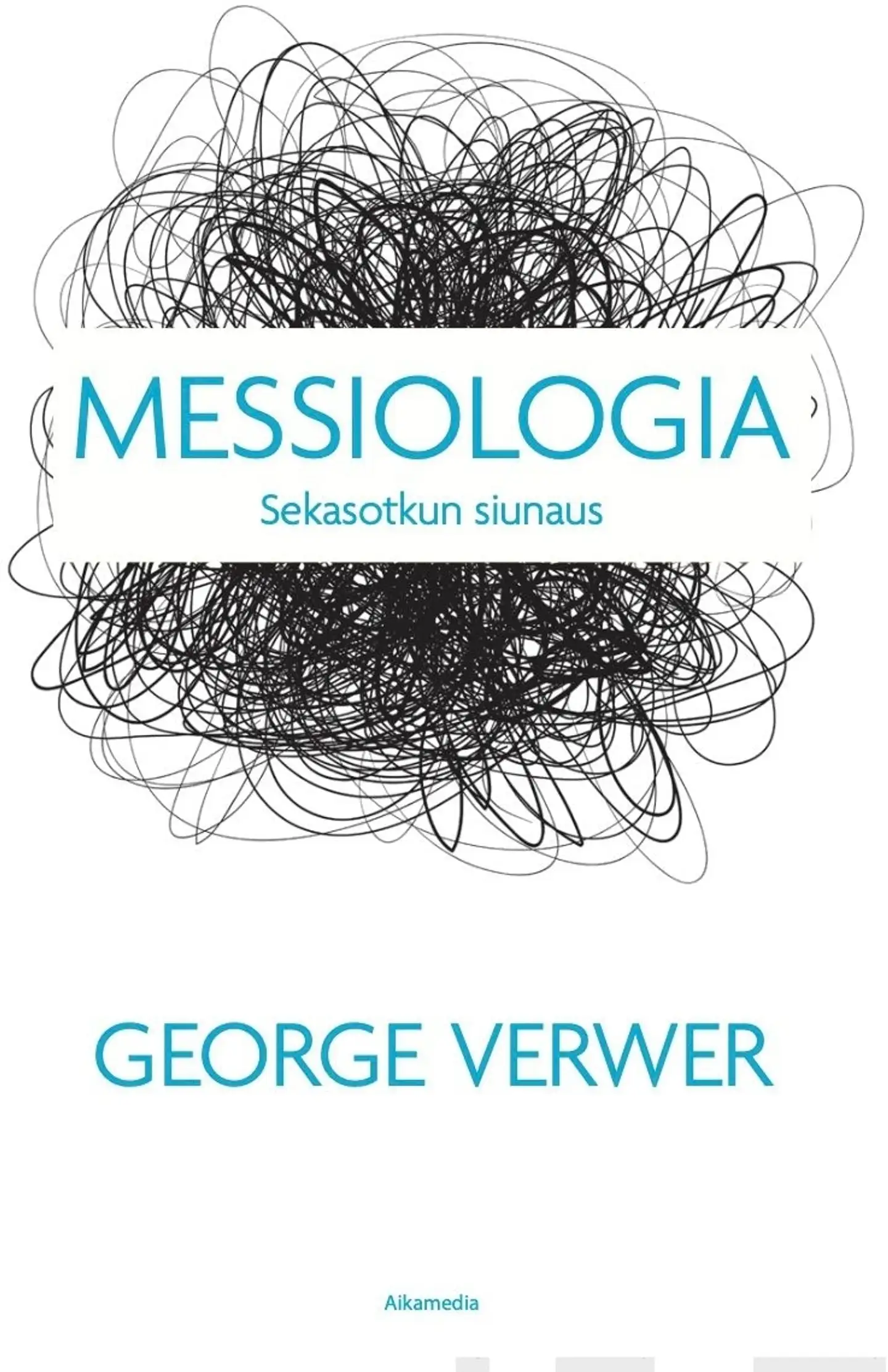 Verwer, Messiologia - Sekasotkun siunaus