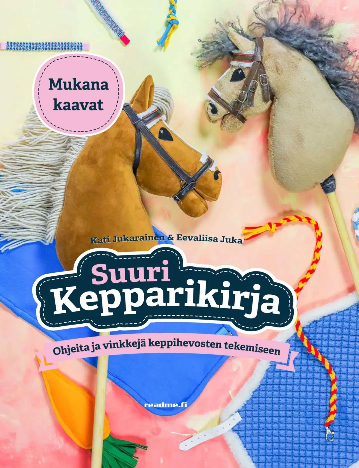 Jukarainen, Suuri kepparikirja — Ohjeita ja vinkkejä keppihevosten tekemiseen - Mukana kaavat