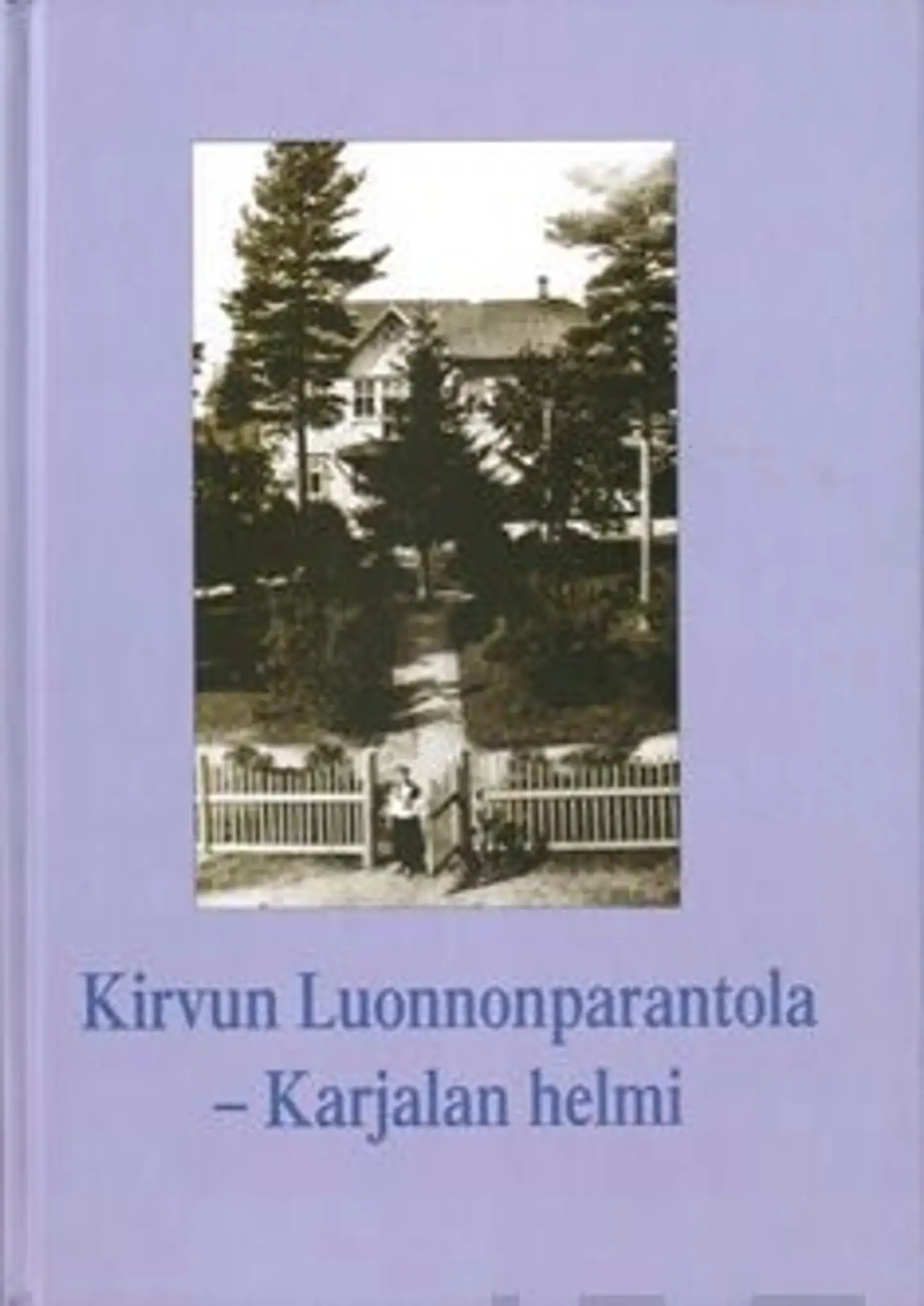 Kirvun luonnonparantola - Karjalan helmi