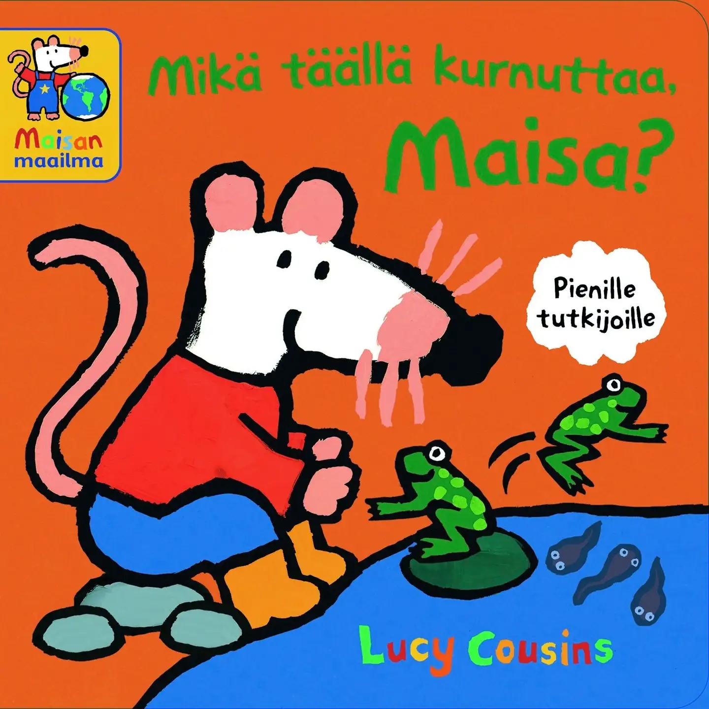 Cousins, Mikä täällä kurnuttaa, Maisa?