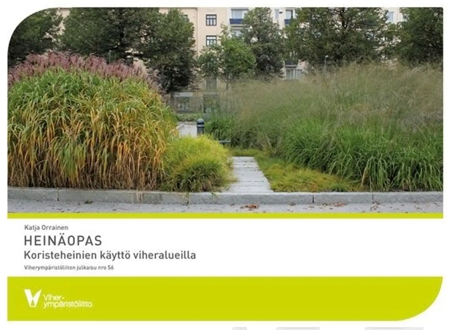 Orrainen, Heinäopas - Koristeheinien käyttö viheralueilla