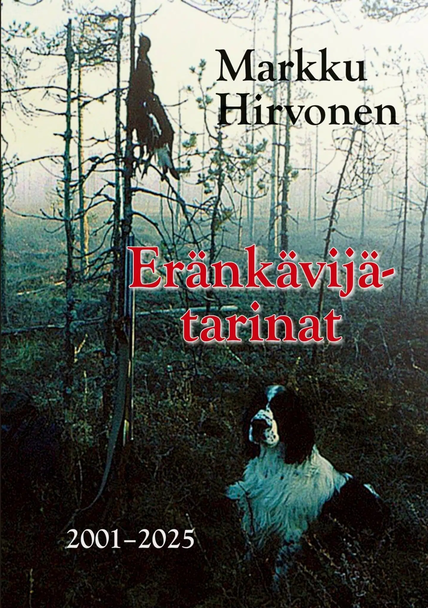 Hirvonen, Eränkävijätarinat