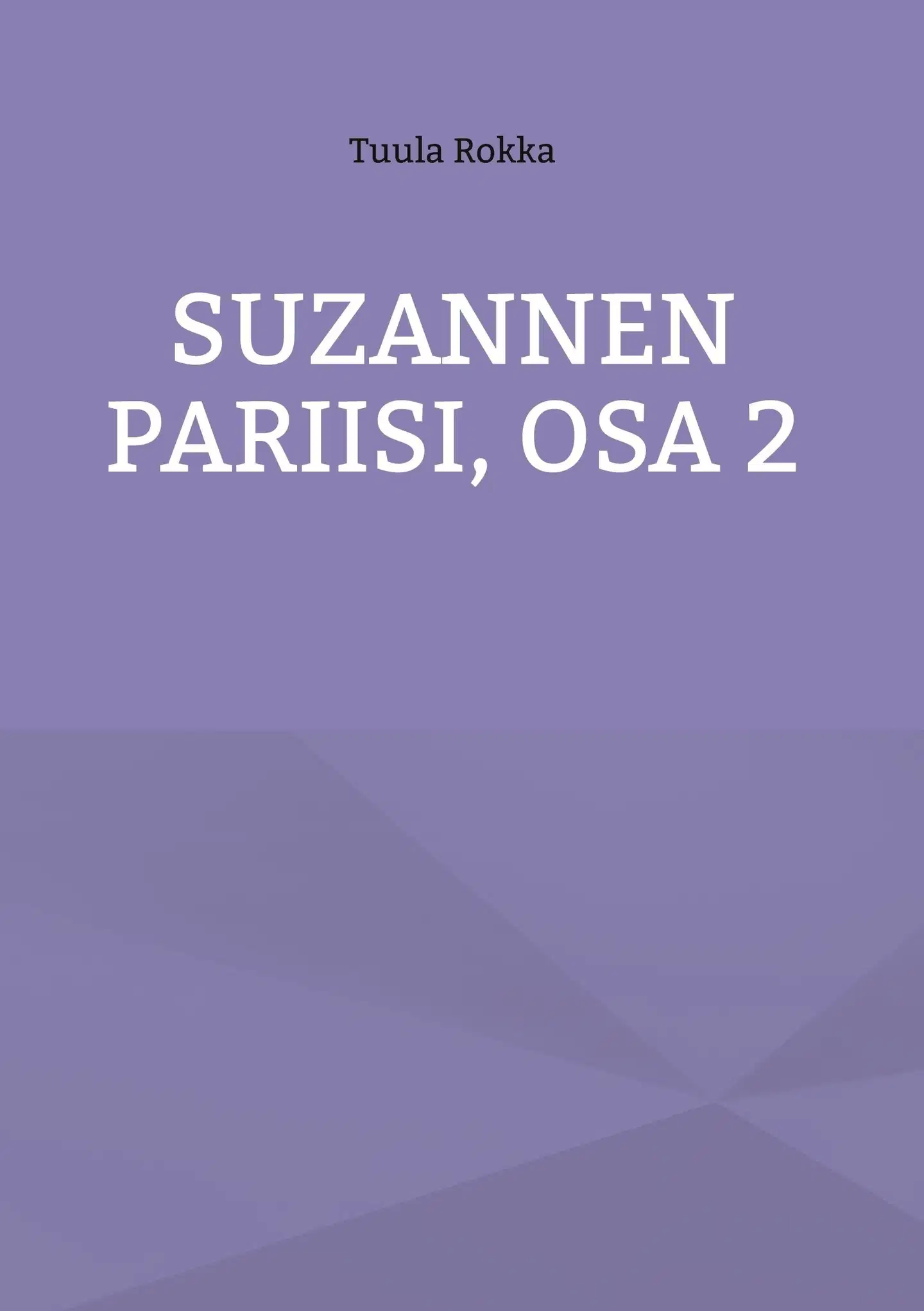 Rokka, Suzannen Pariisi, Osa 2