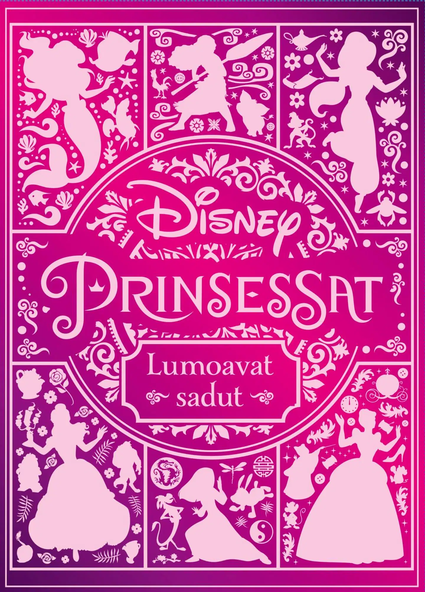 Disney Prinsessat. Lumoavat sadut