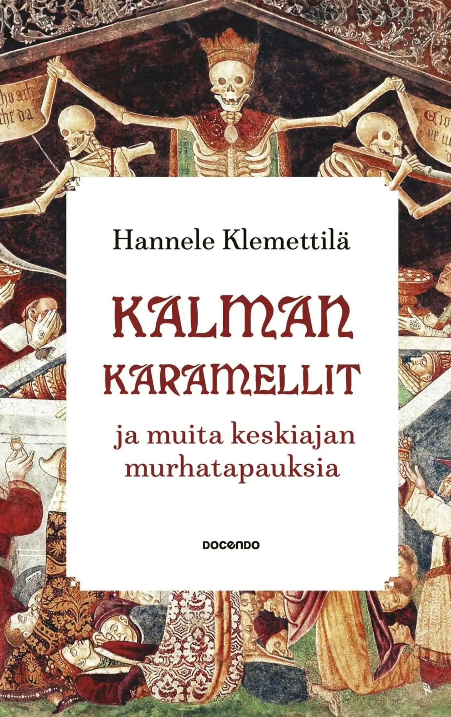 Klemettilä, Kalman karamellit ja muita keskiajan murhatapauksia