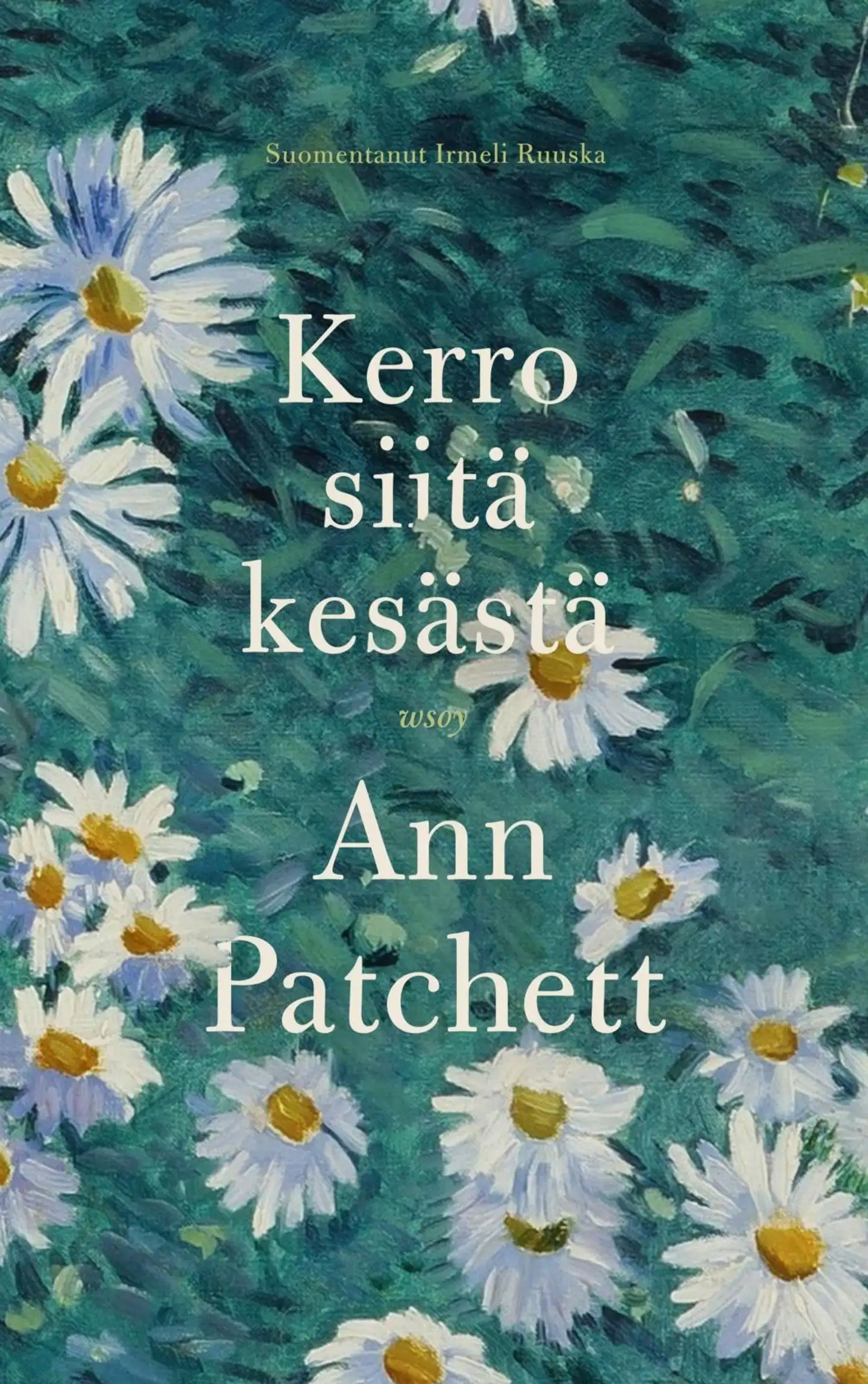 Patchett, Kerro siitä kesästä