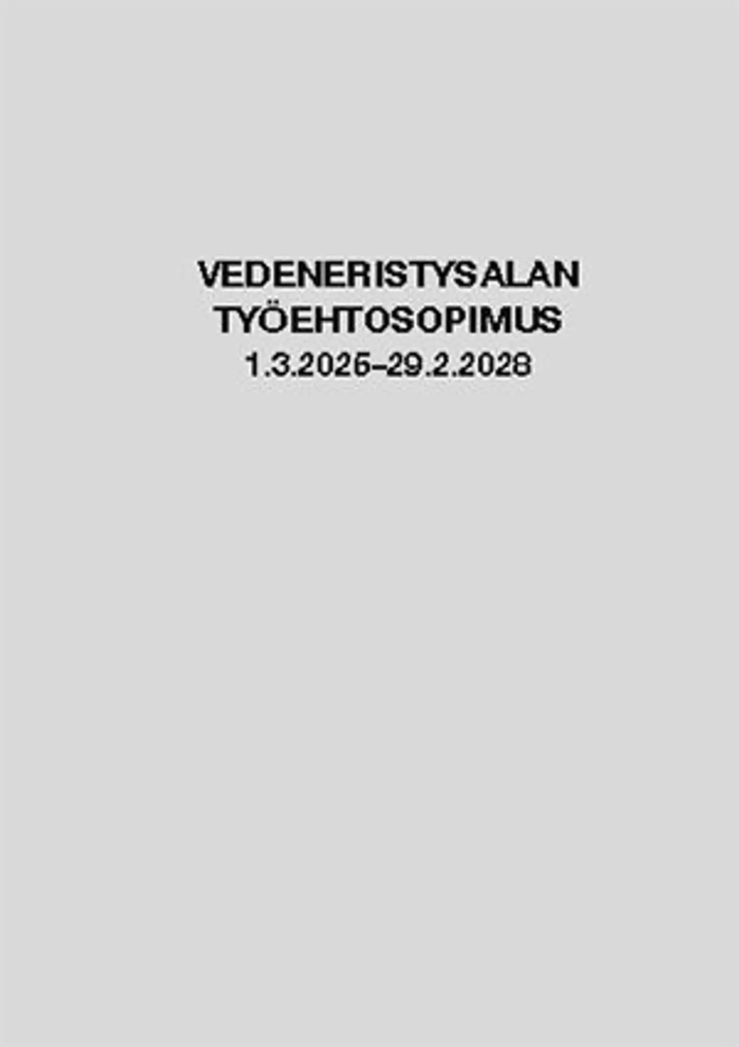 Kattoliitto, Vedeneristysalan työehtosopimus 2025-2028