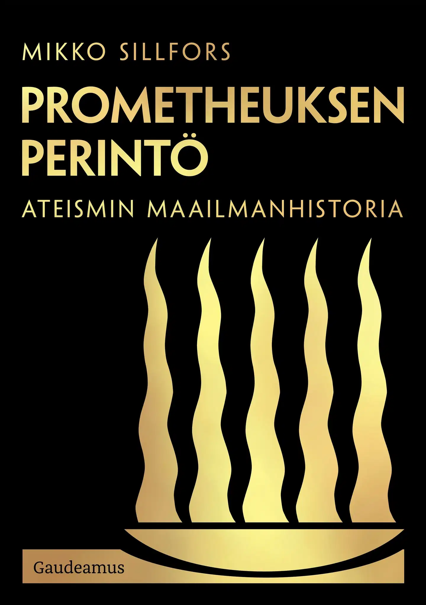 Sillfors, Prometheuksen perintö - Ateismin maailmanhistoria