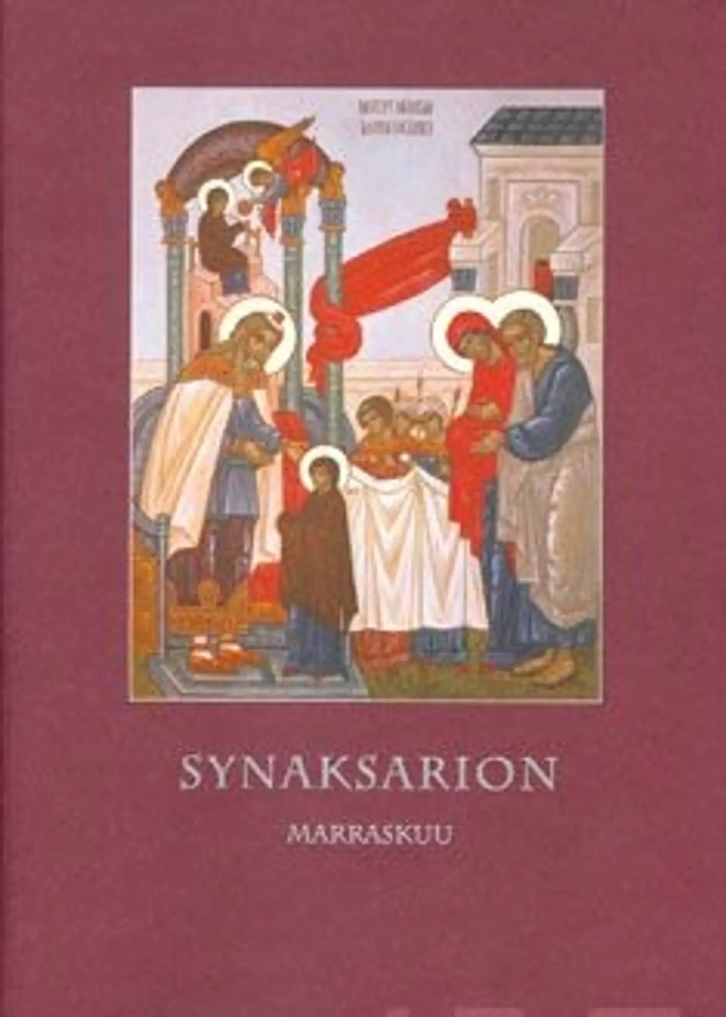 Synaksarion Marraskuu - pyhien elämäkertoja