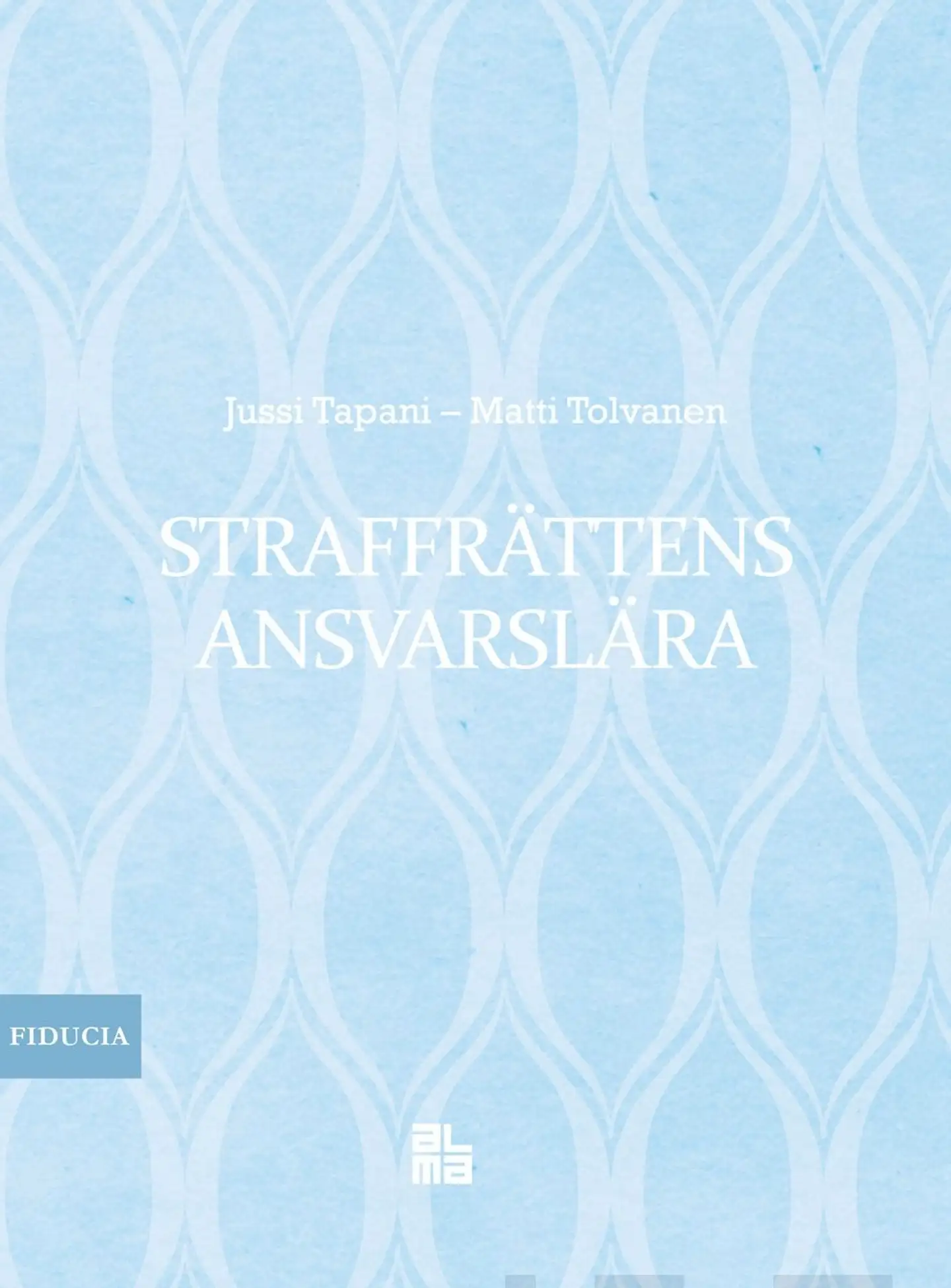 Tapani, Straffrättens ansvarslära