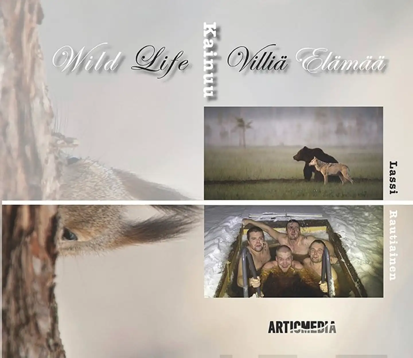 Rautiainen, Villiä Elämää - Wild Life Kainuu
