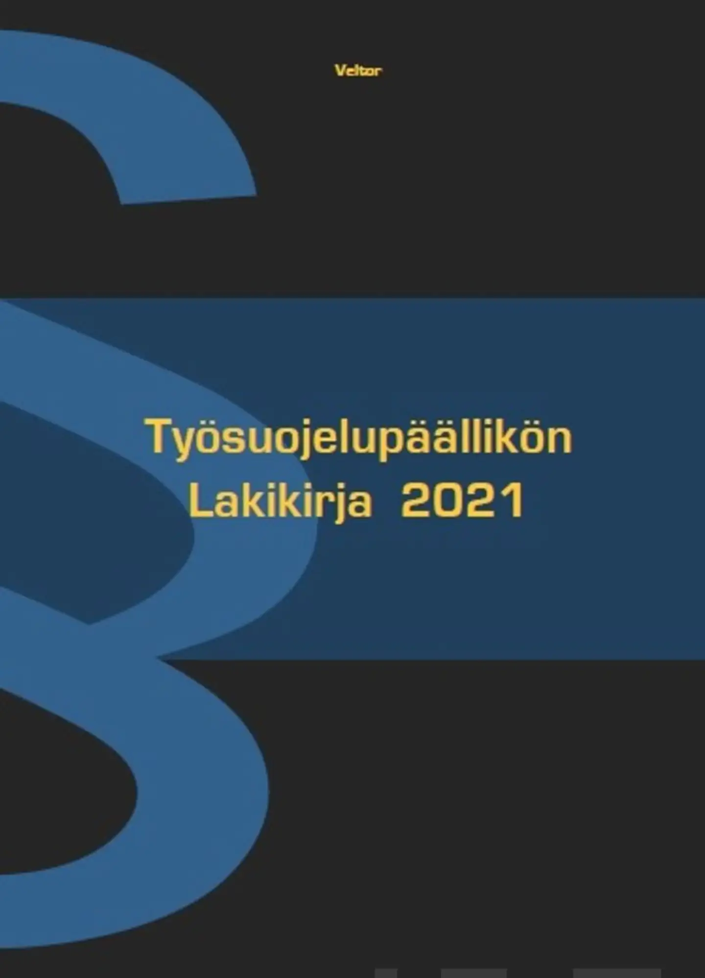 Työsuojelupäällikön lakikirja 2021