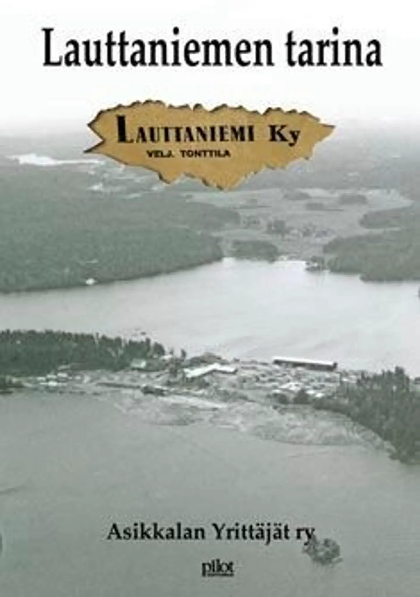 Tonttila, Lauttaniemen tarina - historiikki