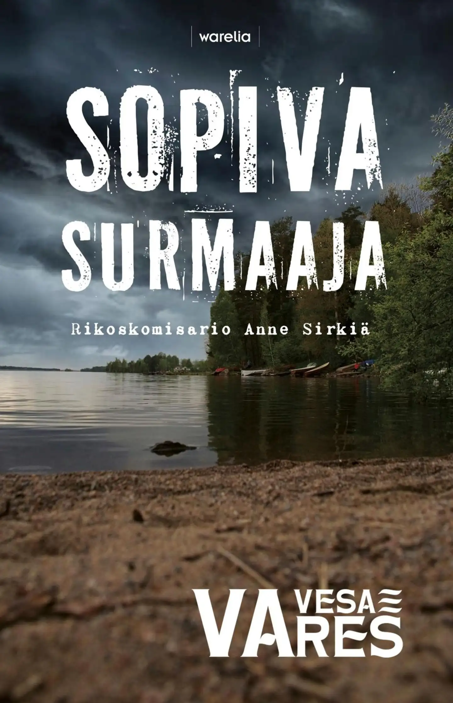 Vares, Sopiva surmaaja