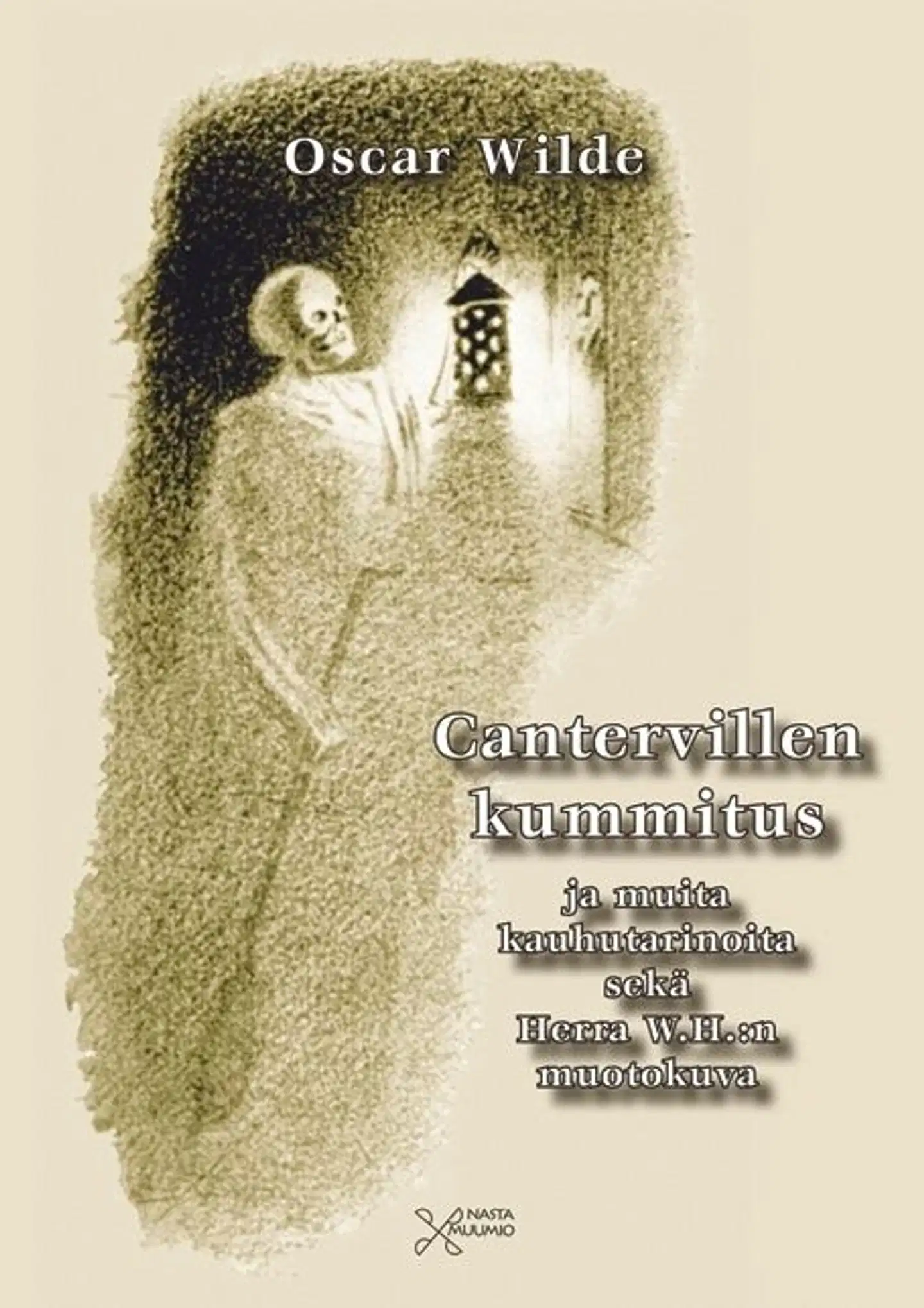 Wilde, Cantervillen kummitus - sekä muita kauhutarinoita sekä Herra W.H.:n muotokuva