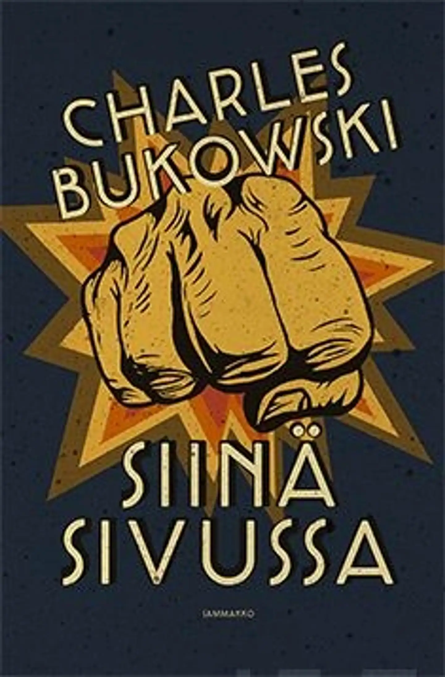 Bukowski, Siinä sivussa