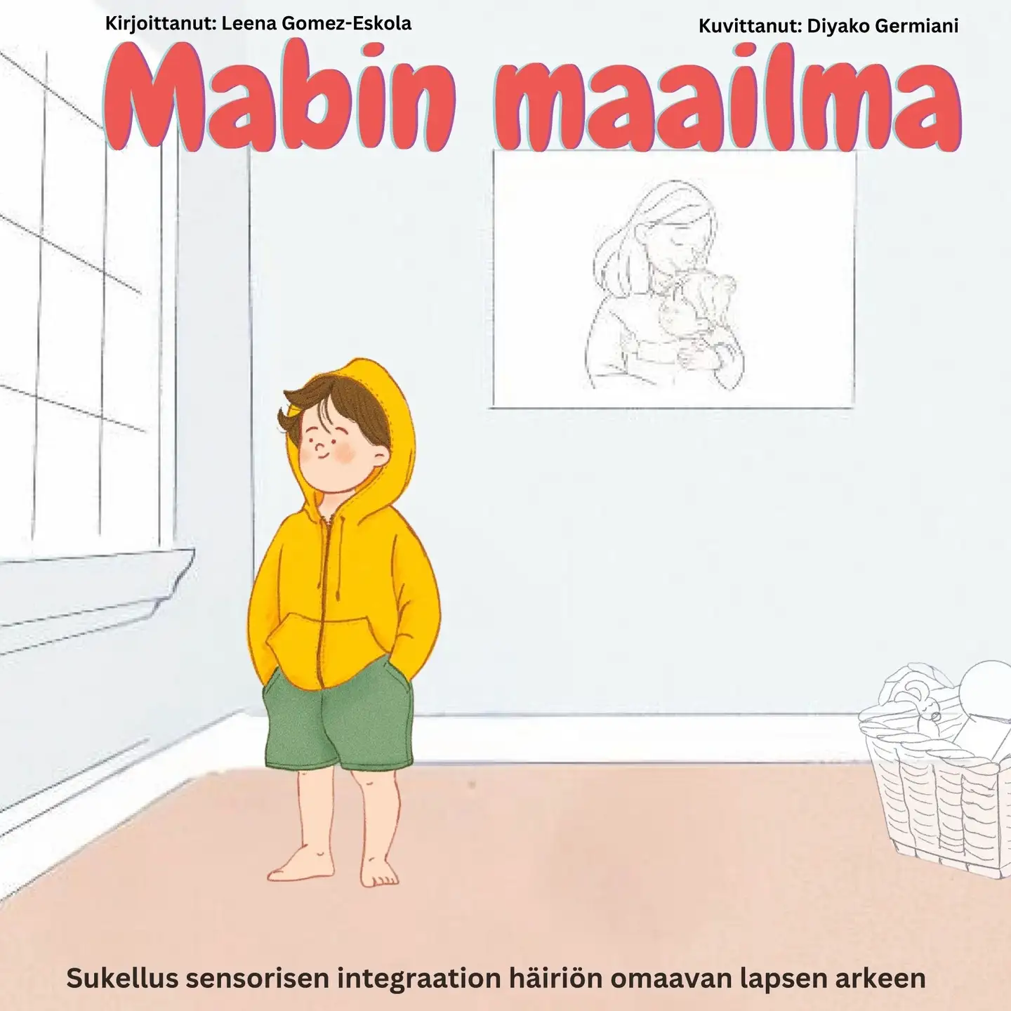 Gomez-Eskola, Mabin maailma - Sukellus sensorisen integraation häiriön omaavan lapsen arkeen