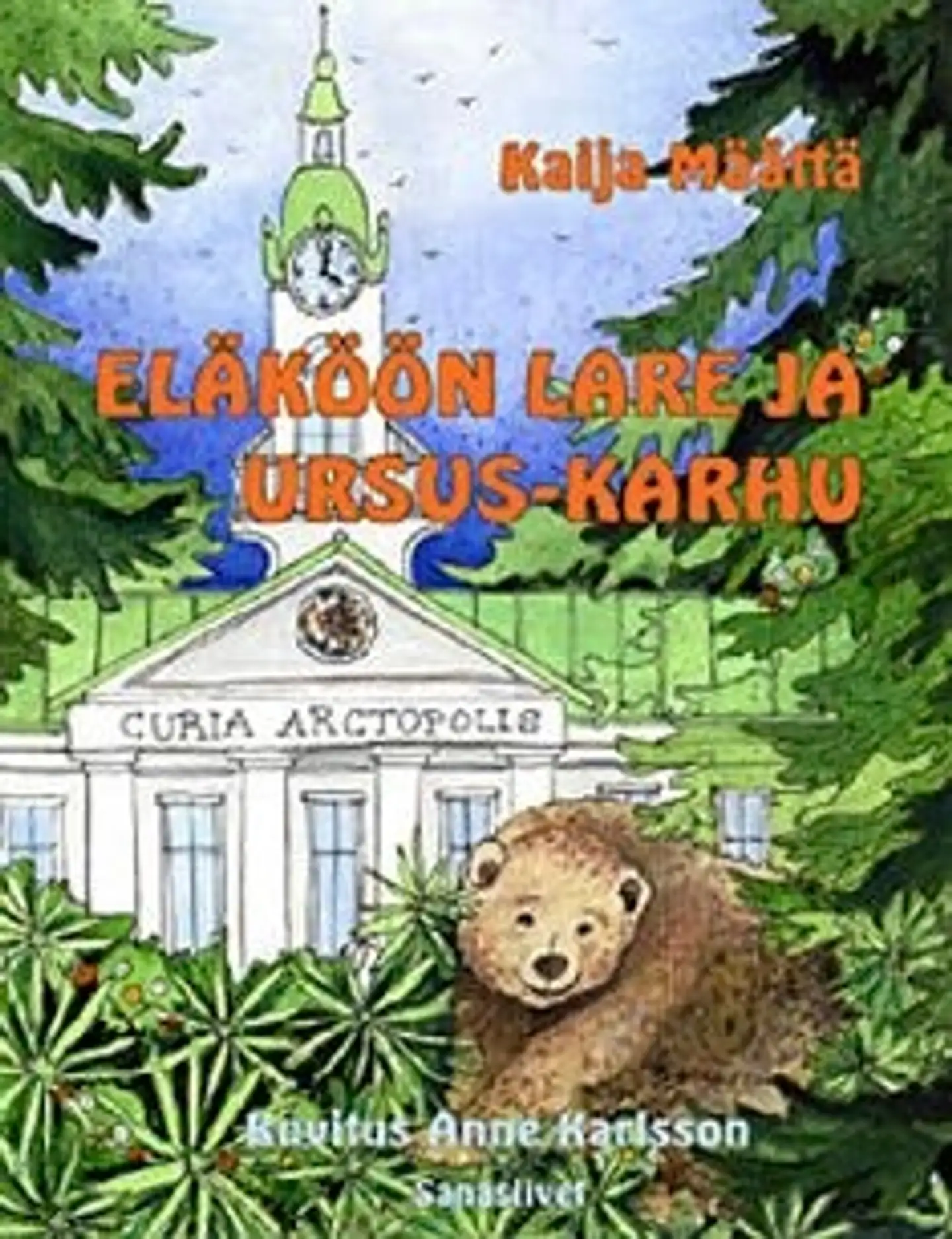 Määttä, Eläköön Lare ja Ursus-karhu