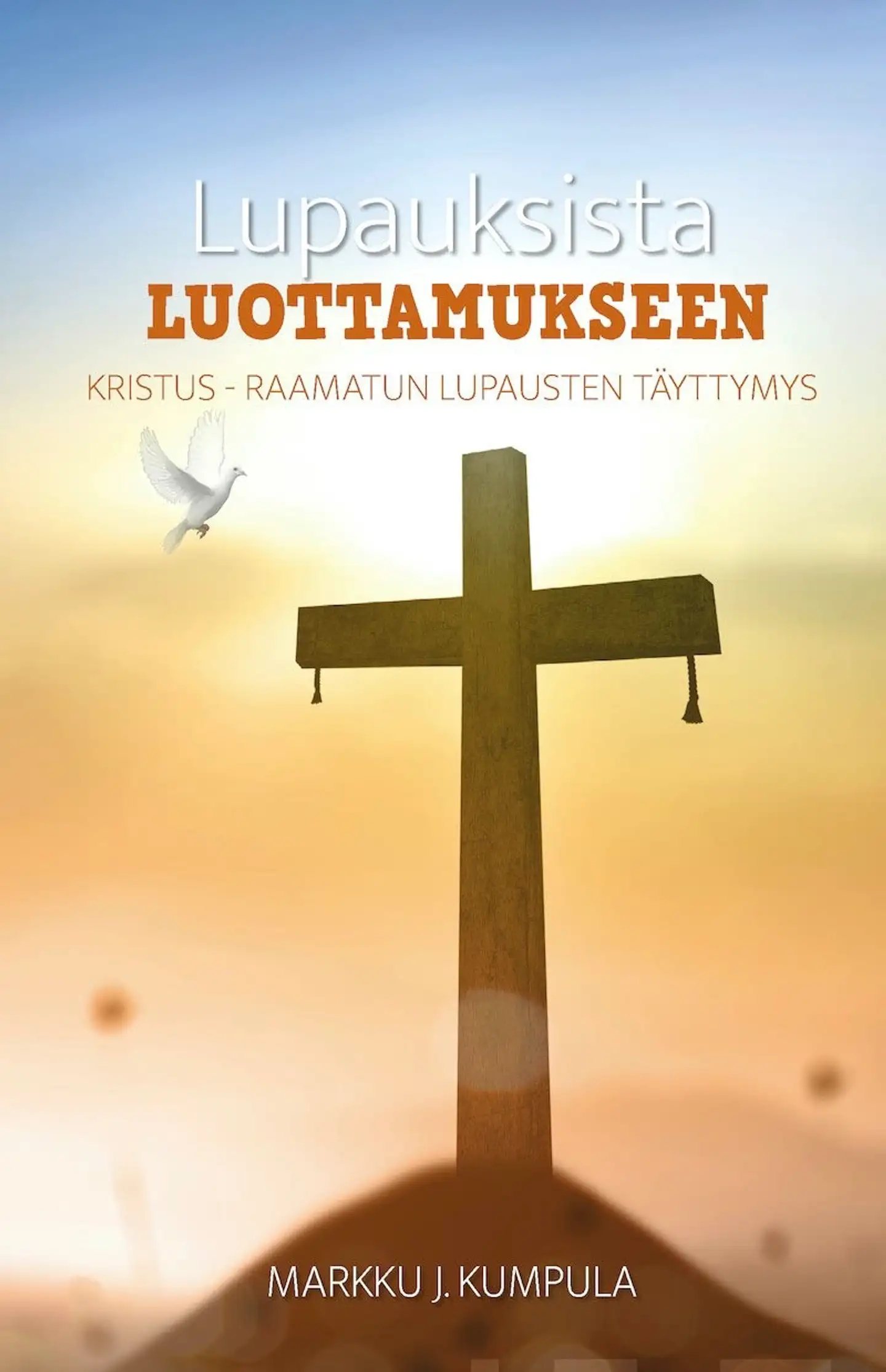 Kumpula, Lupauksia luottamukseen - Kristus - Raamatun lupausten täyttymys. Mikä dispensationalismissa tökkii?