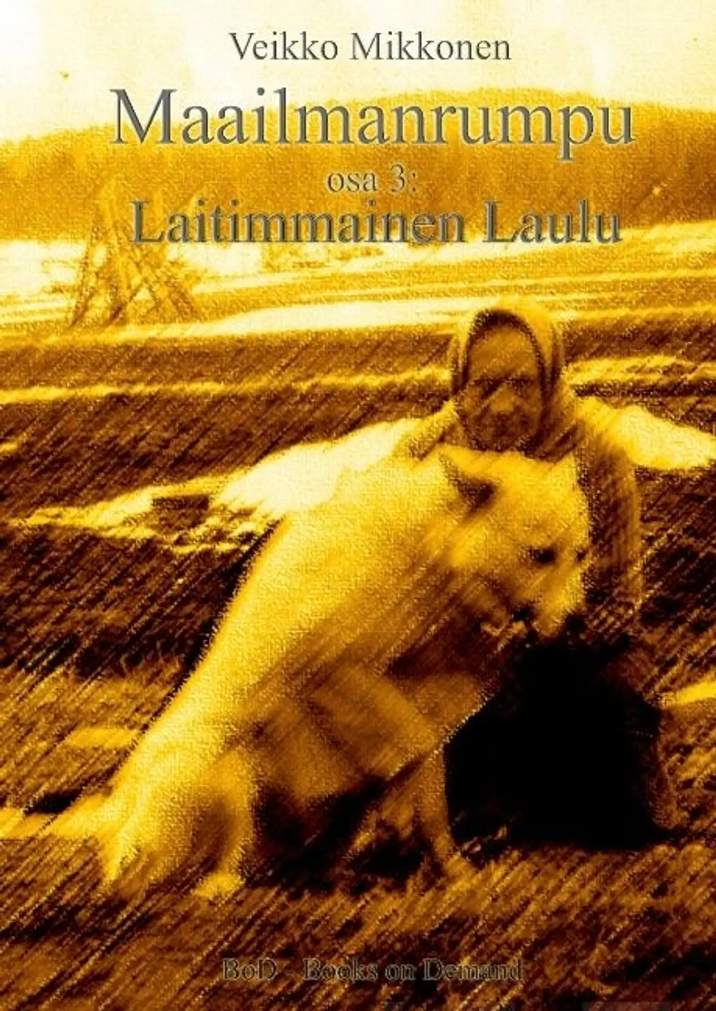 Mikkonen, Maailmanrumpu - Osa 3 - Laitimmainen Laulu