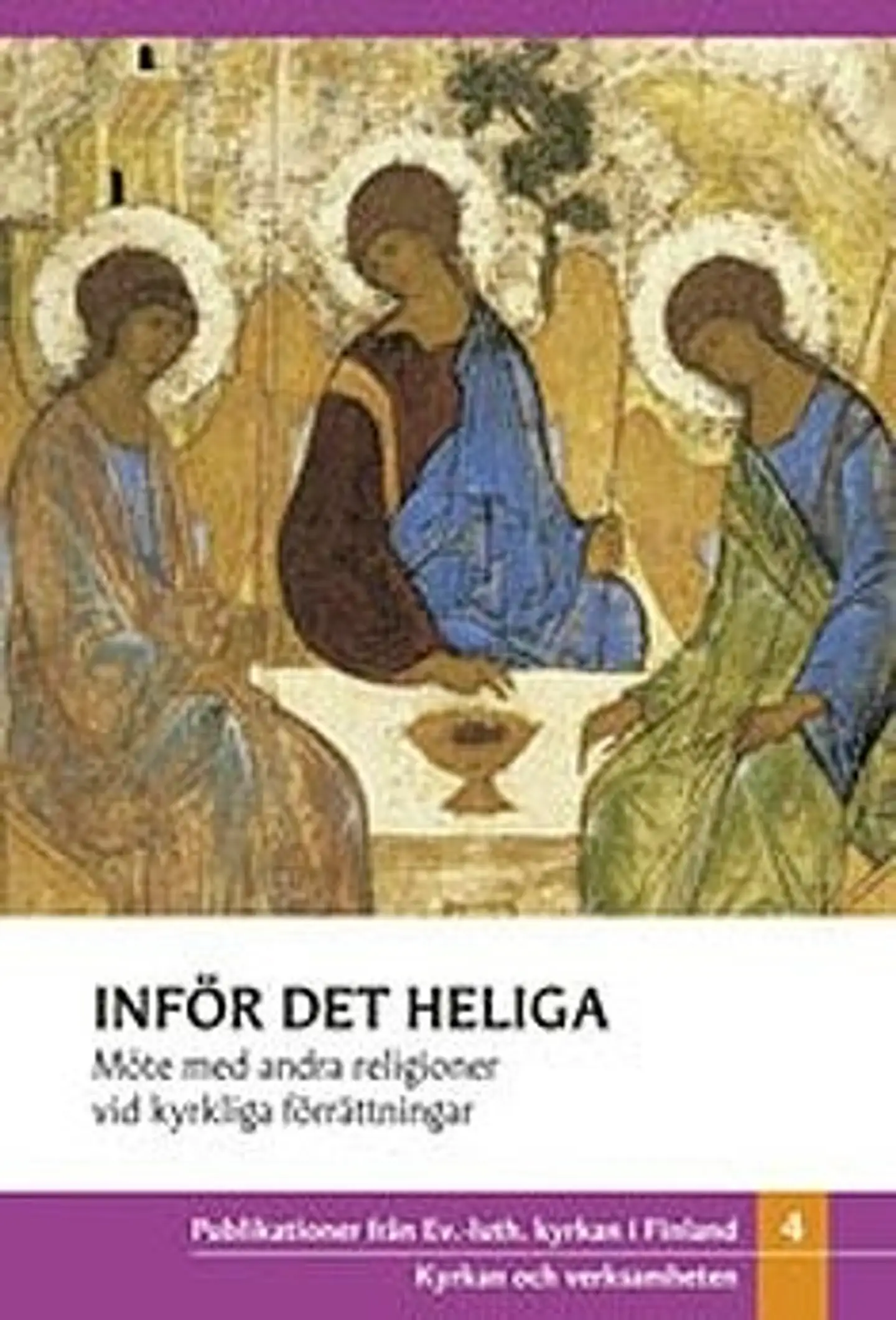 Inför det Heliga - möte med andra religioner vid kyrkliga förrättningar