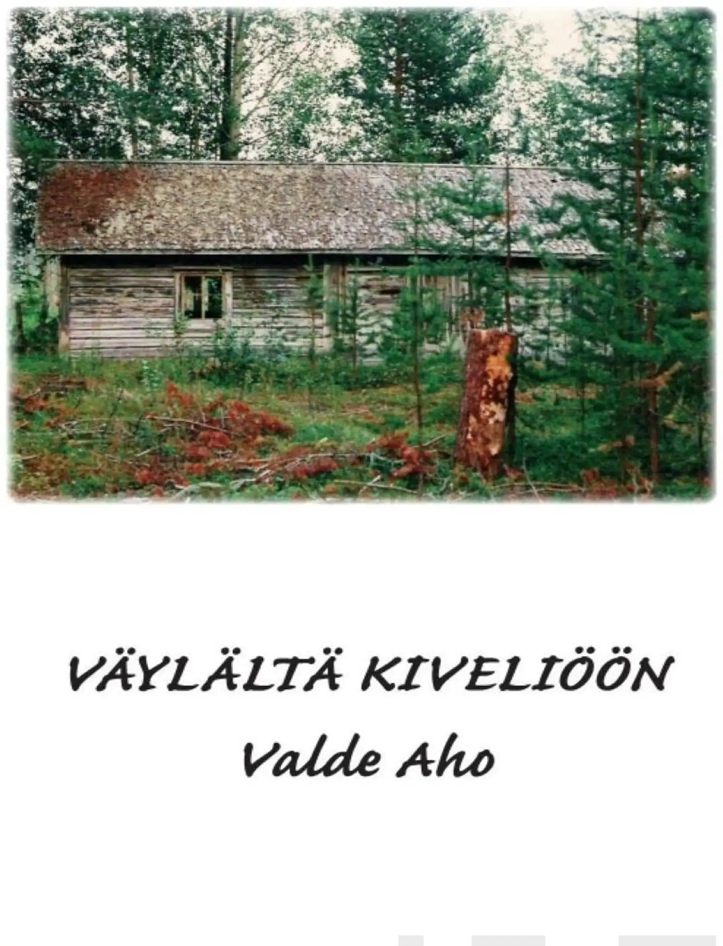 Aho, Väylältä Kiveliöön