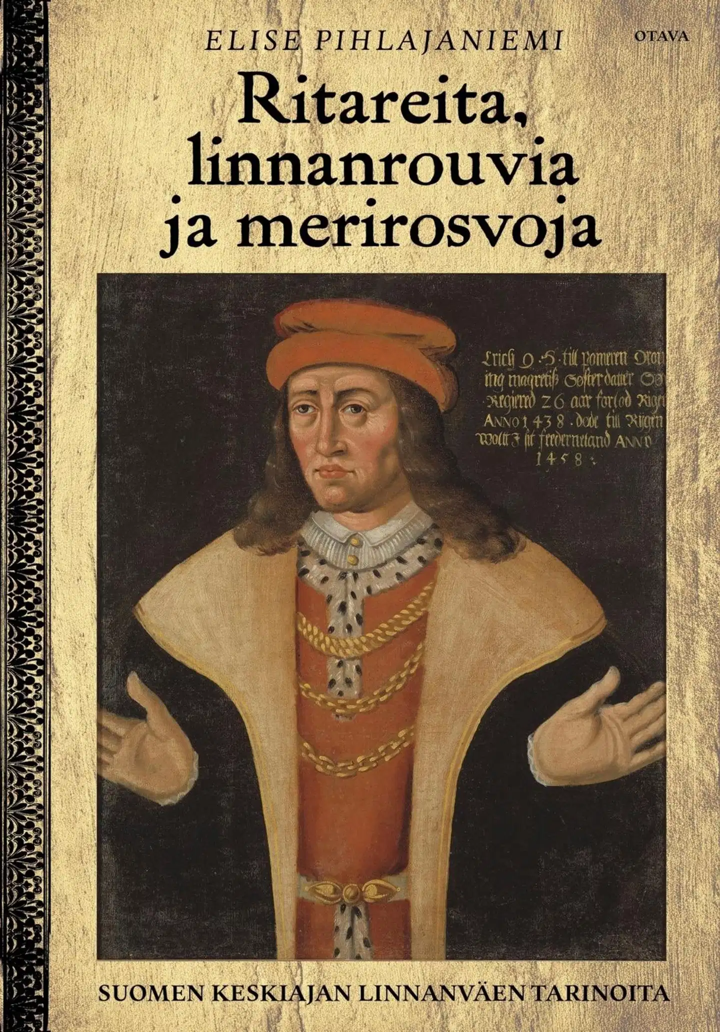 Pihlajaniemi, Ritareita, linnanrouvia ja merirosvoja - Suomen keskiajan linnanväen tarinoita