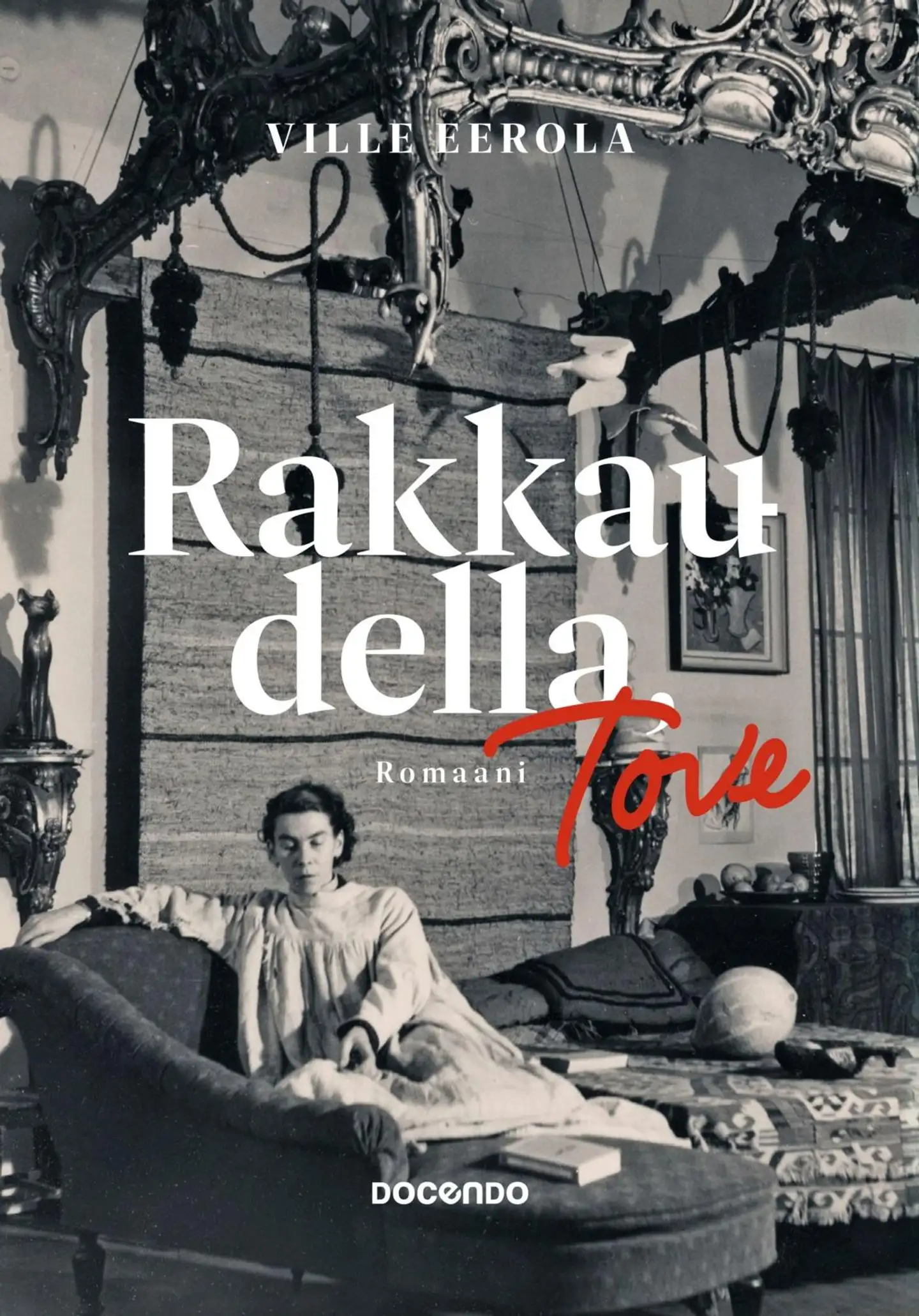 Eerola, Rakkaudella, Tove. Romaani