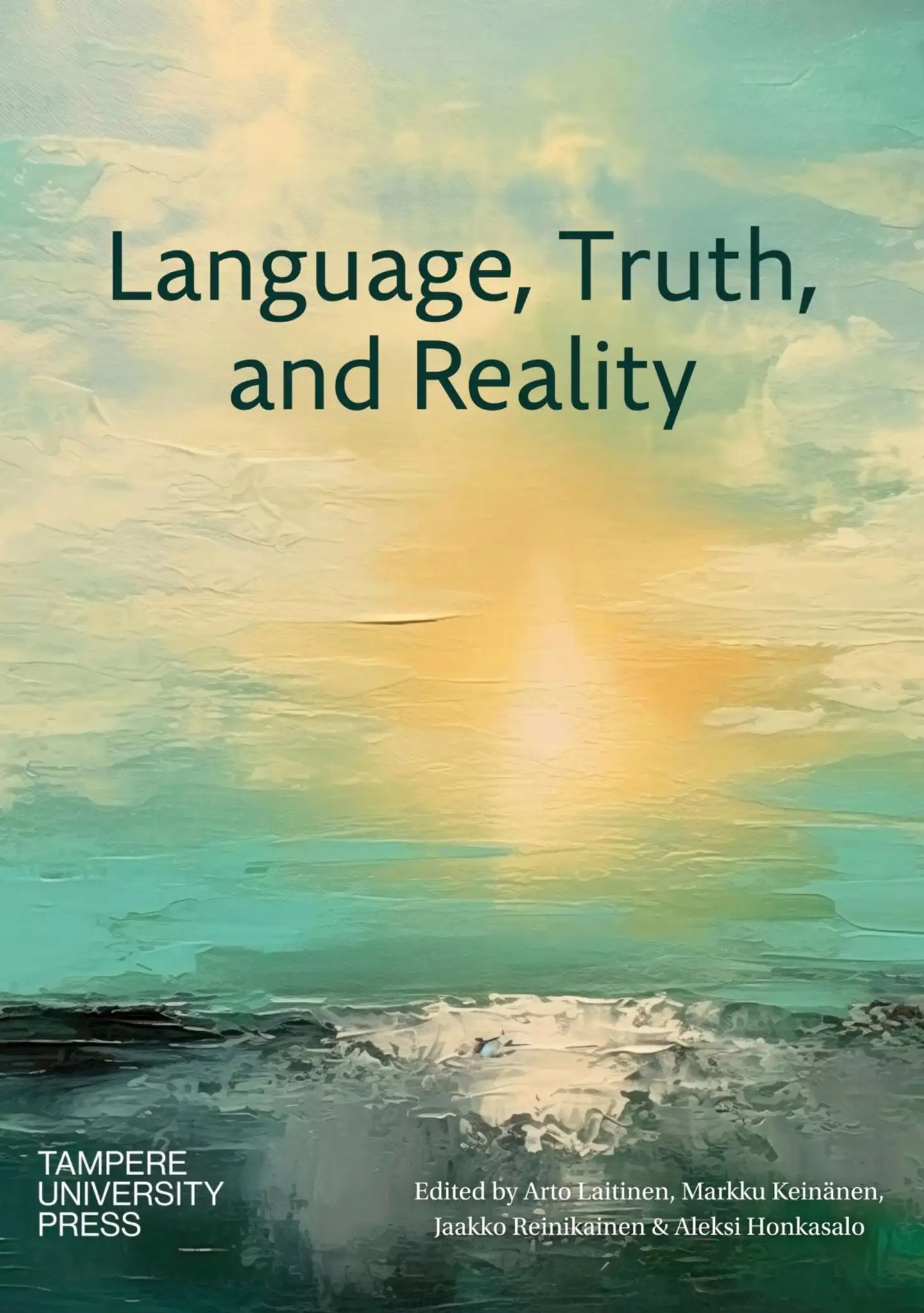 Laitinen, Language, Truth, and Reality - Philosophical essays in honour of Panu Raatikainen